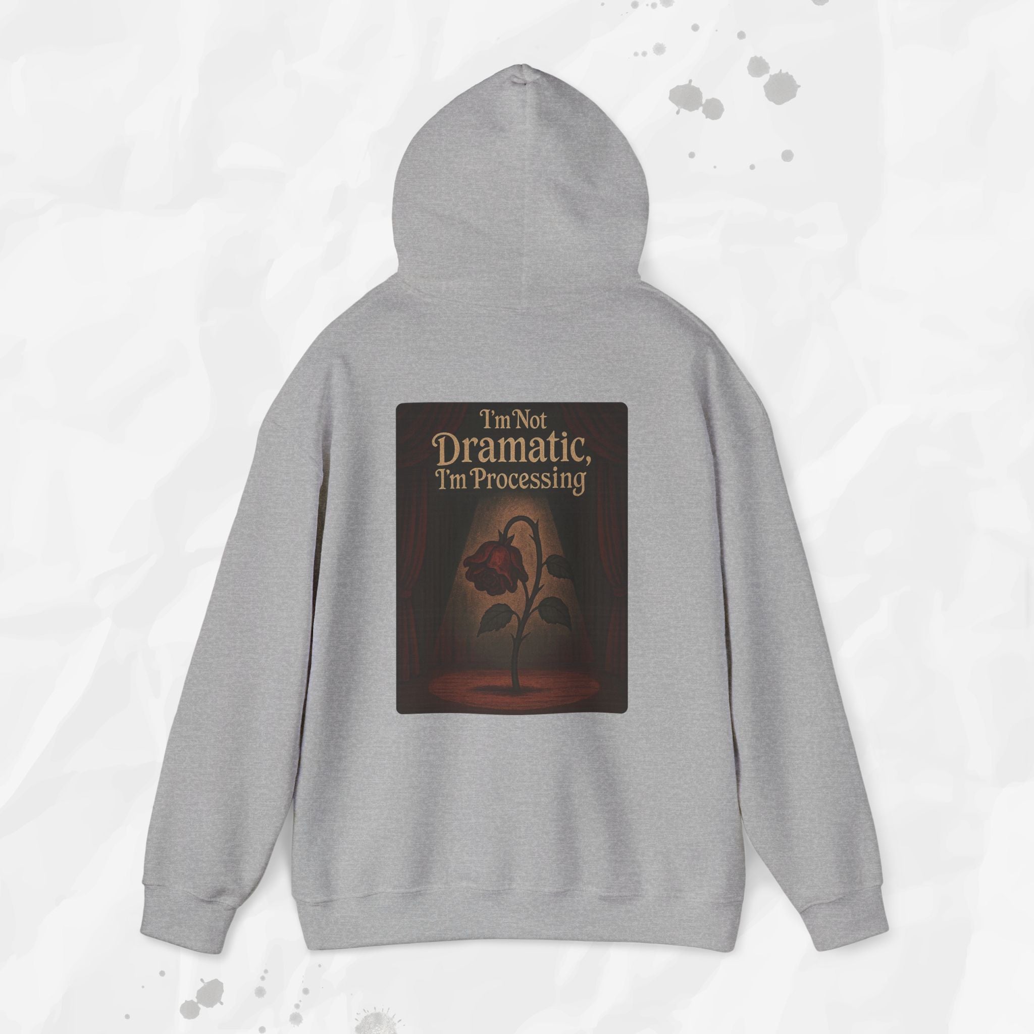 I'm Not Dramatic, I'm Processing - Hoodie