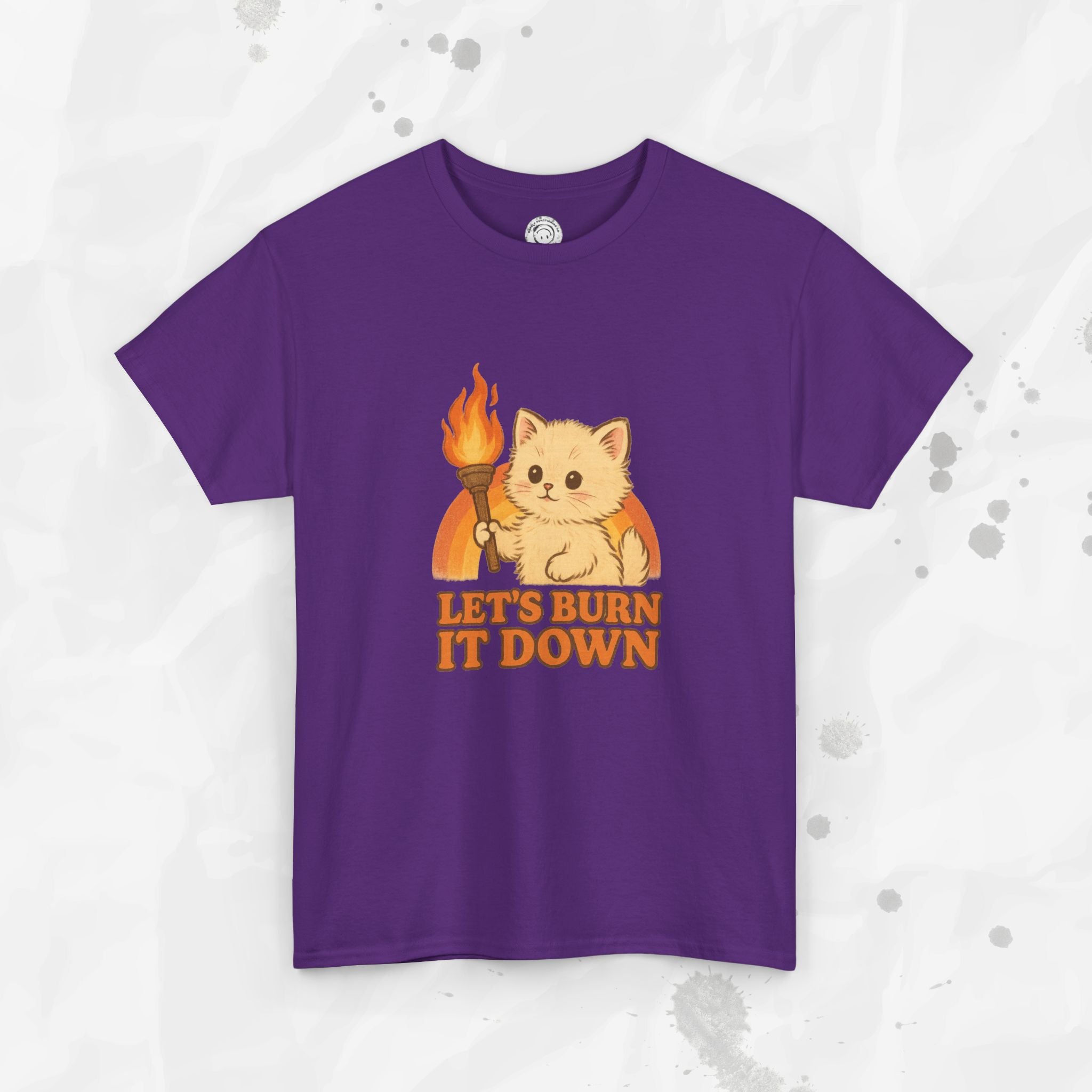 Let’s Burn It Down – T-Shirt