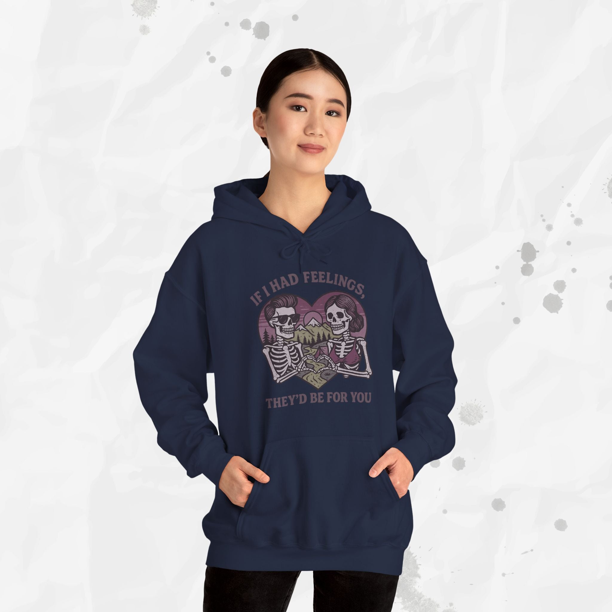 If I Had Feelings - Hoodie