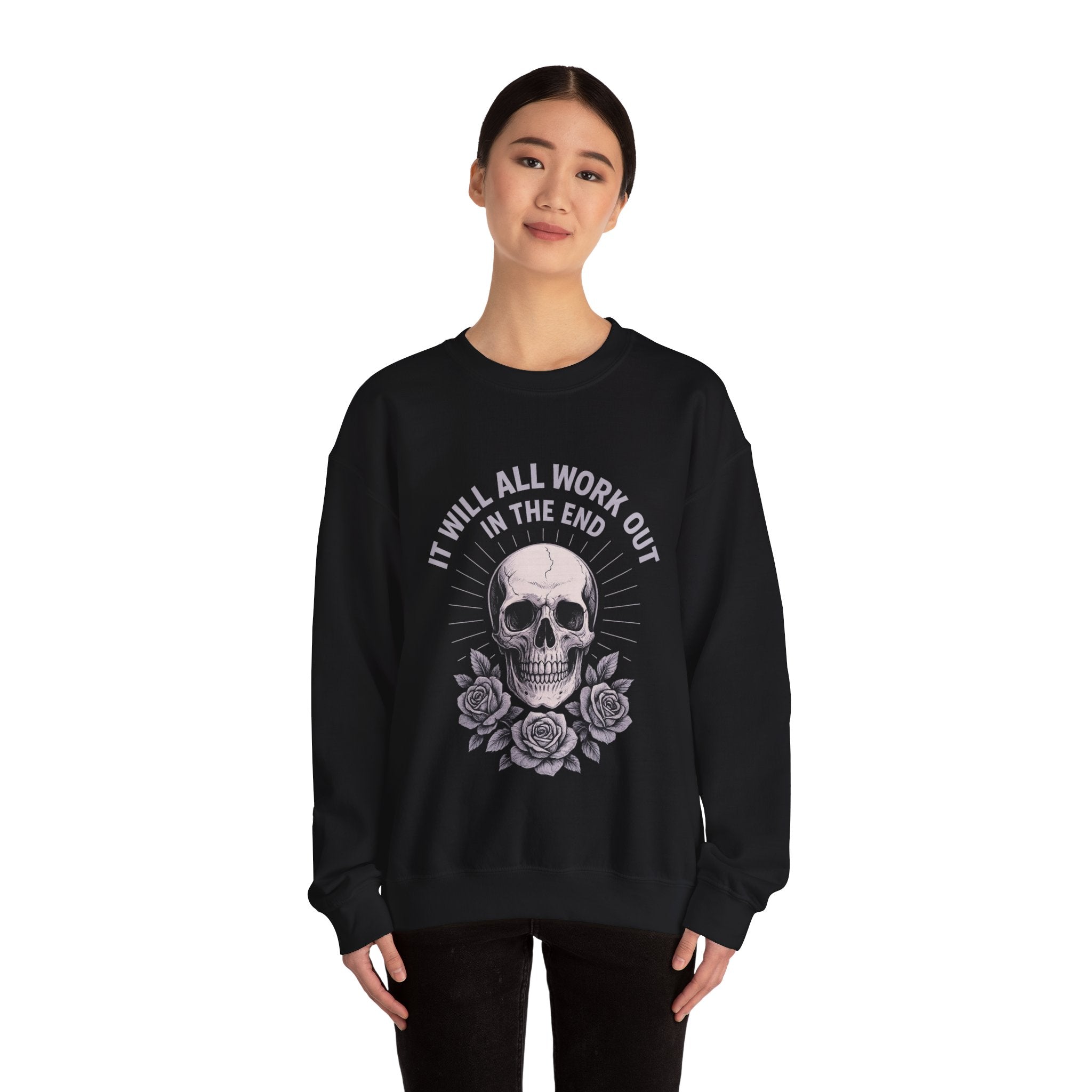 It Will All Work Out In The End - Crewneck Sweatshirt
