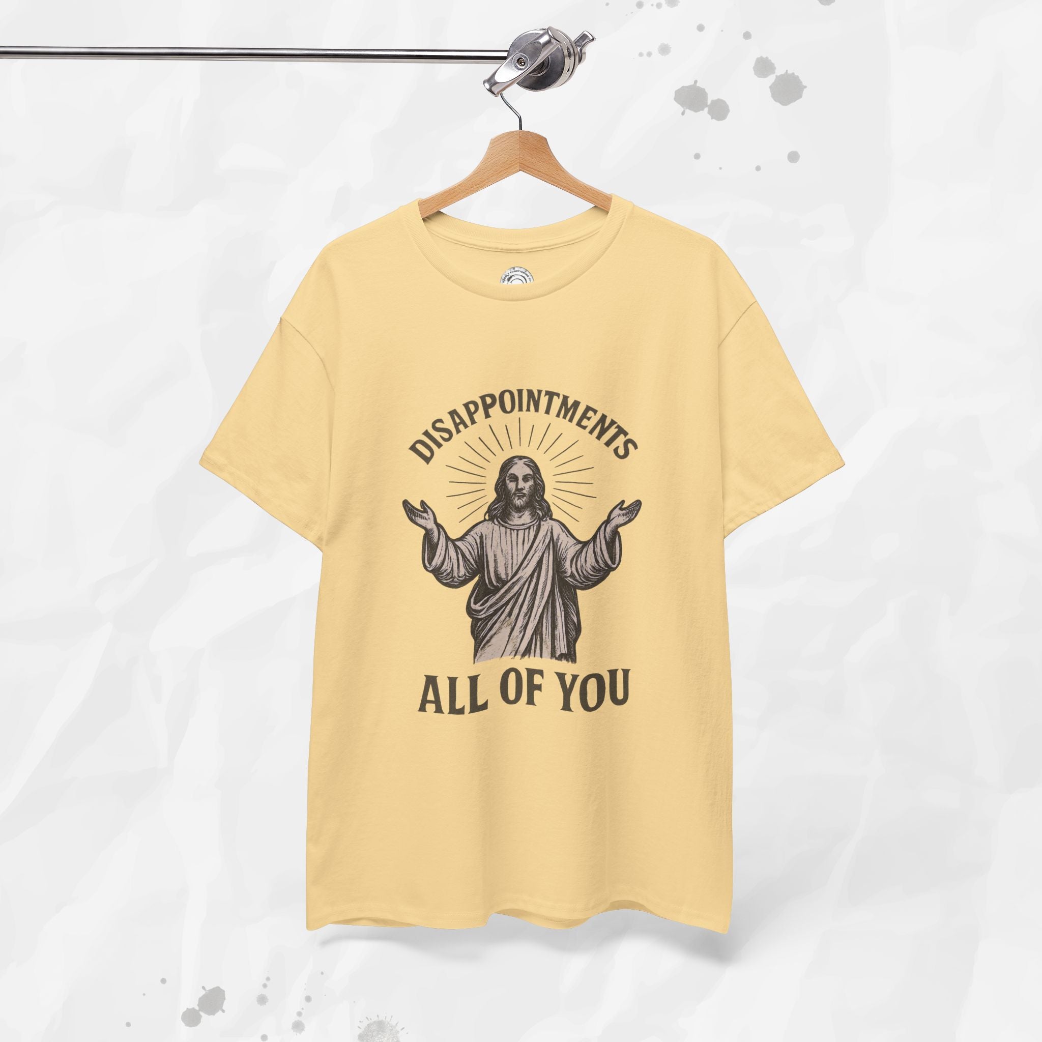 Disappointments, All of You – T-Shirt