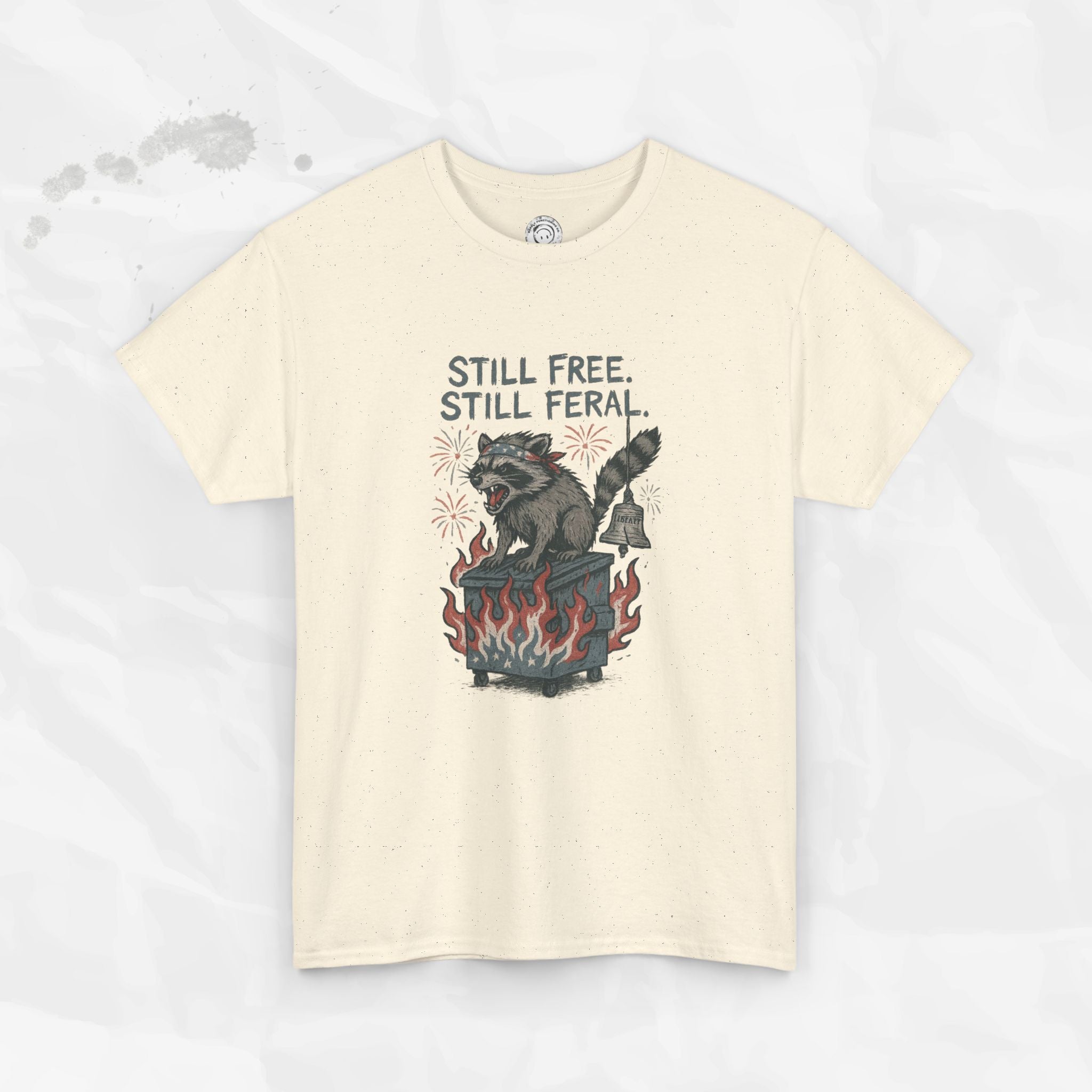 Still Free. Still Feral. - T-Shirt