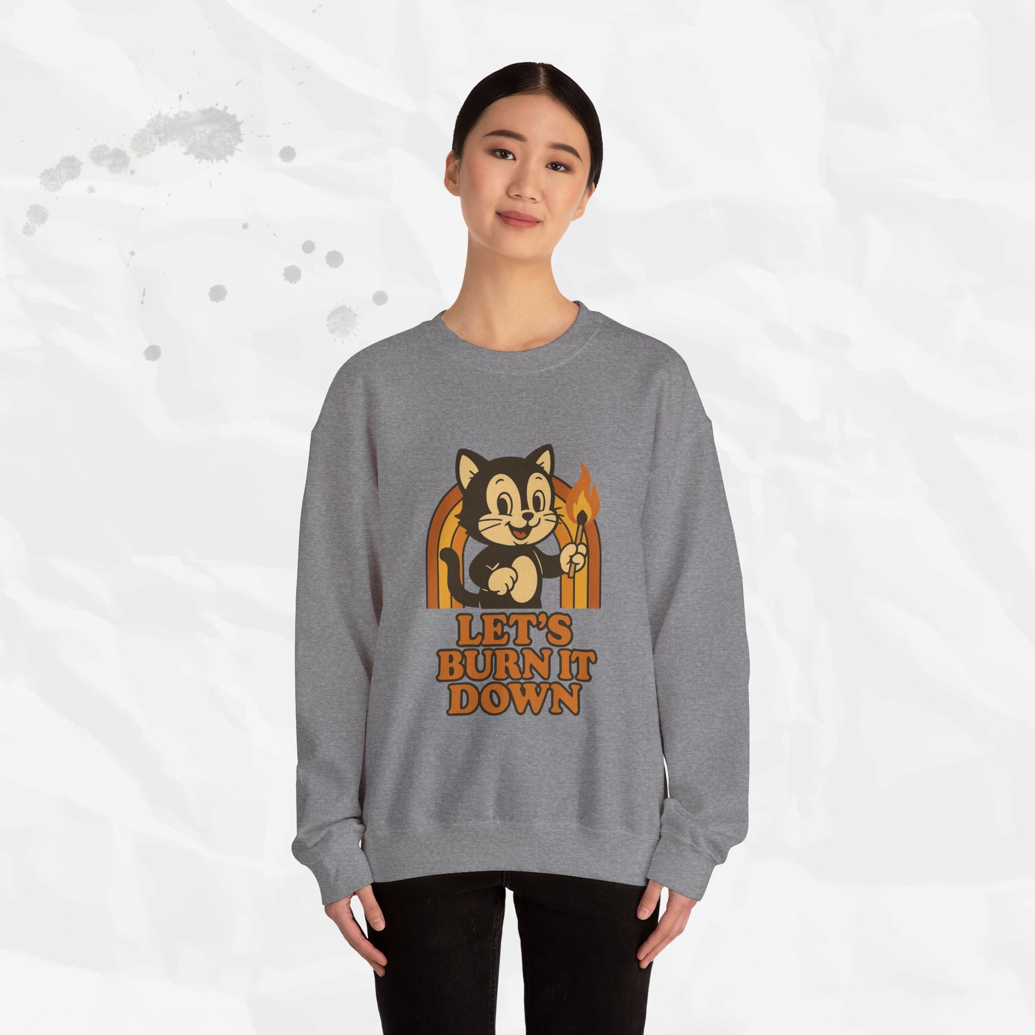 Let’s Burn It Down – Crewneck Sweatshirt