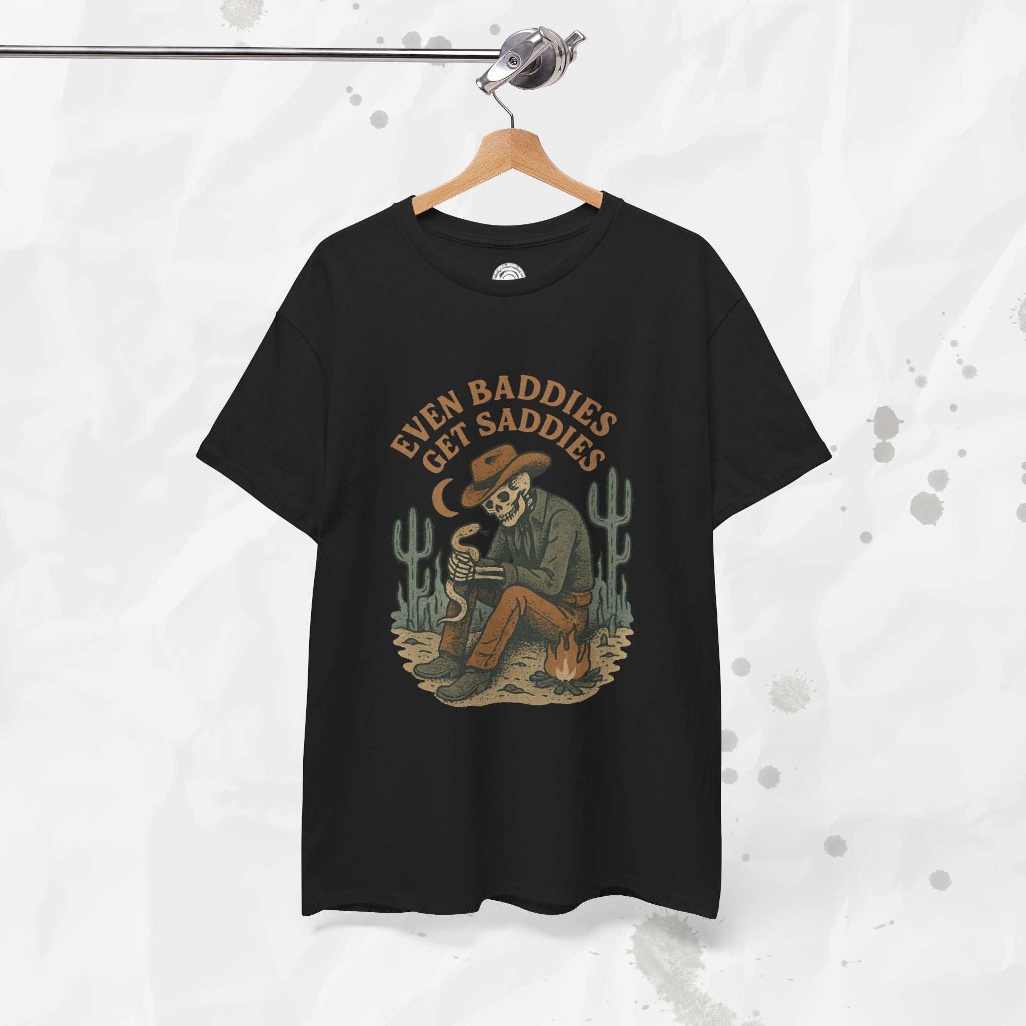 Even Baddies Get Saddies - T-Shirt