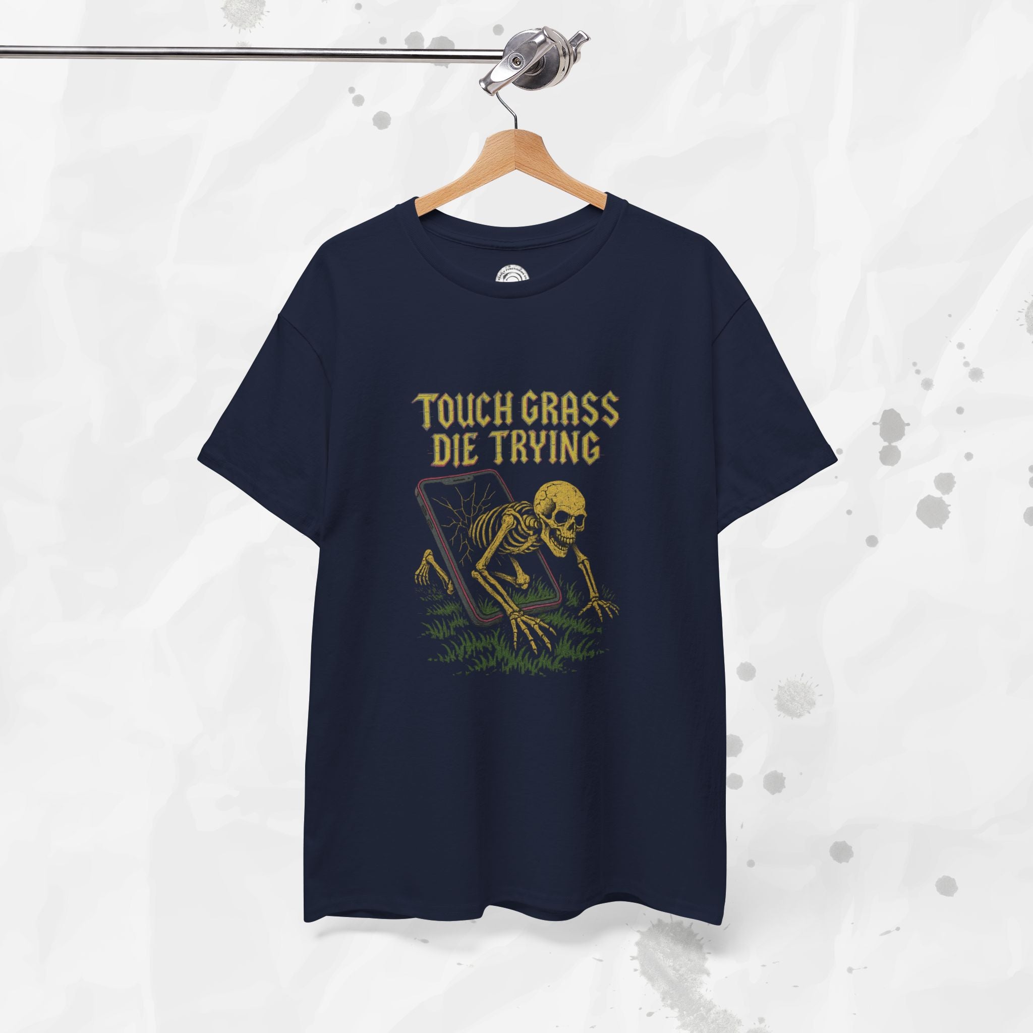 Touch Grass Die Trying - T-Shirt