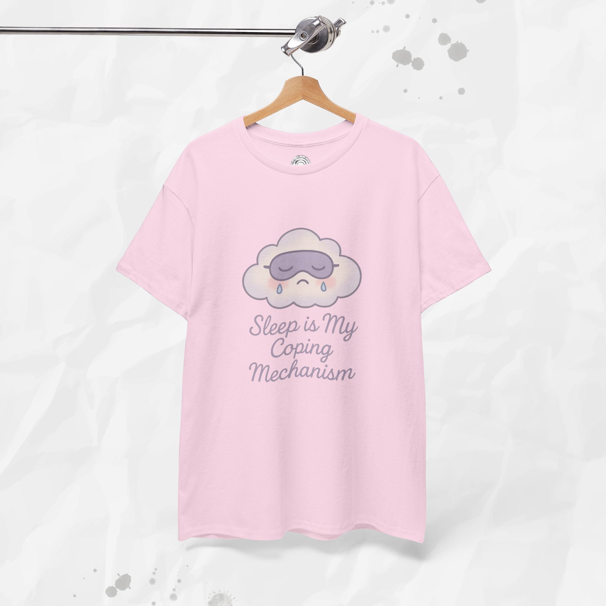 Sleep is My Coping Mechanism - T-Shirt
