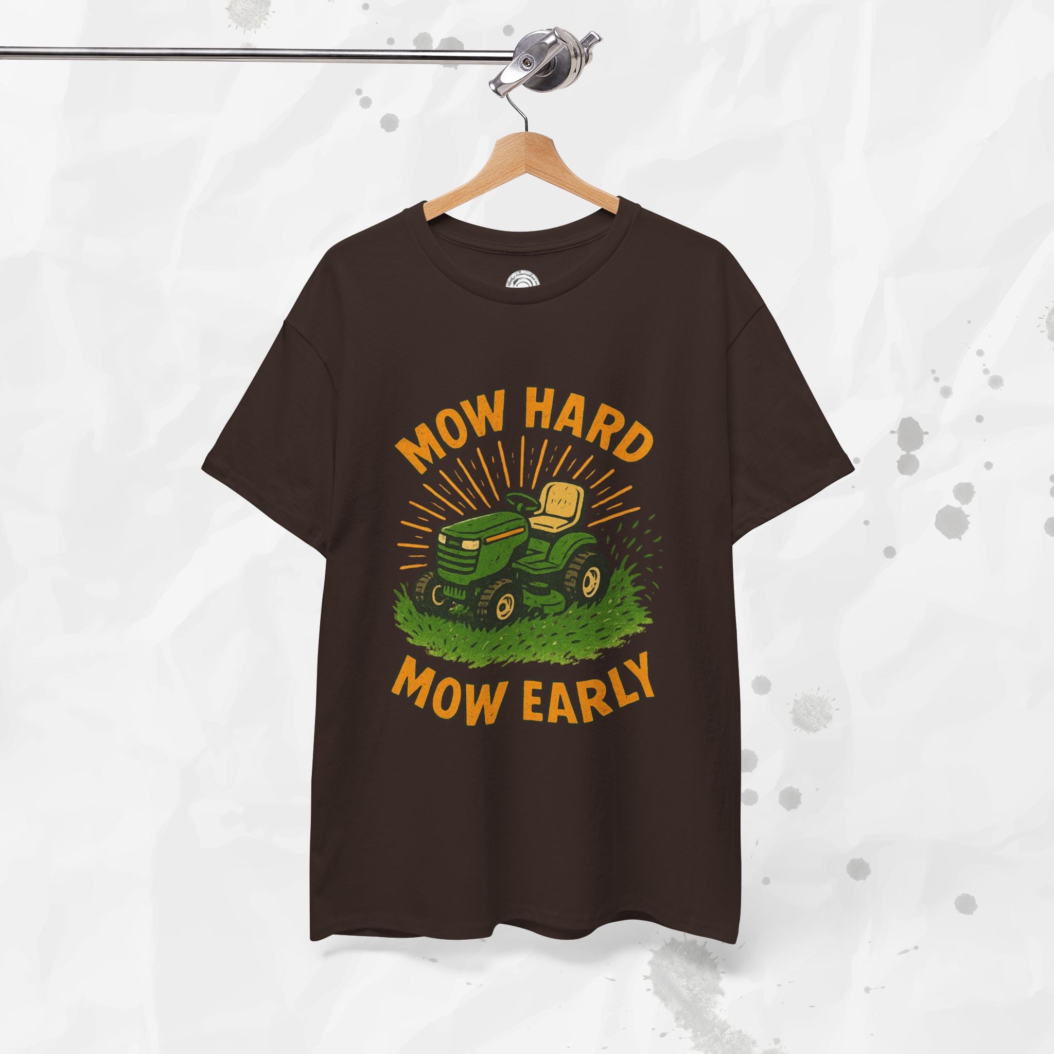 Mow Hard Mow Early - T-Shirt