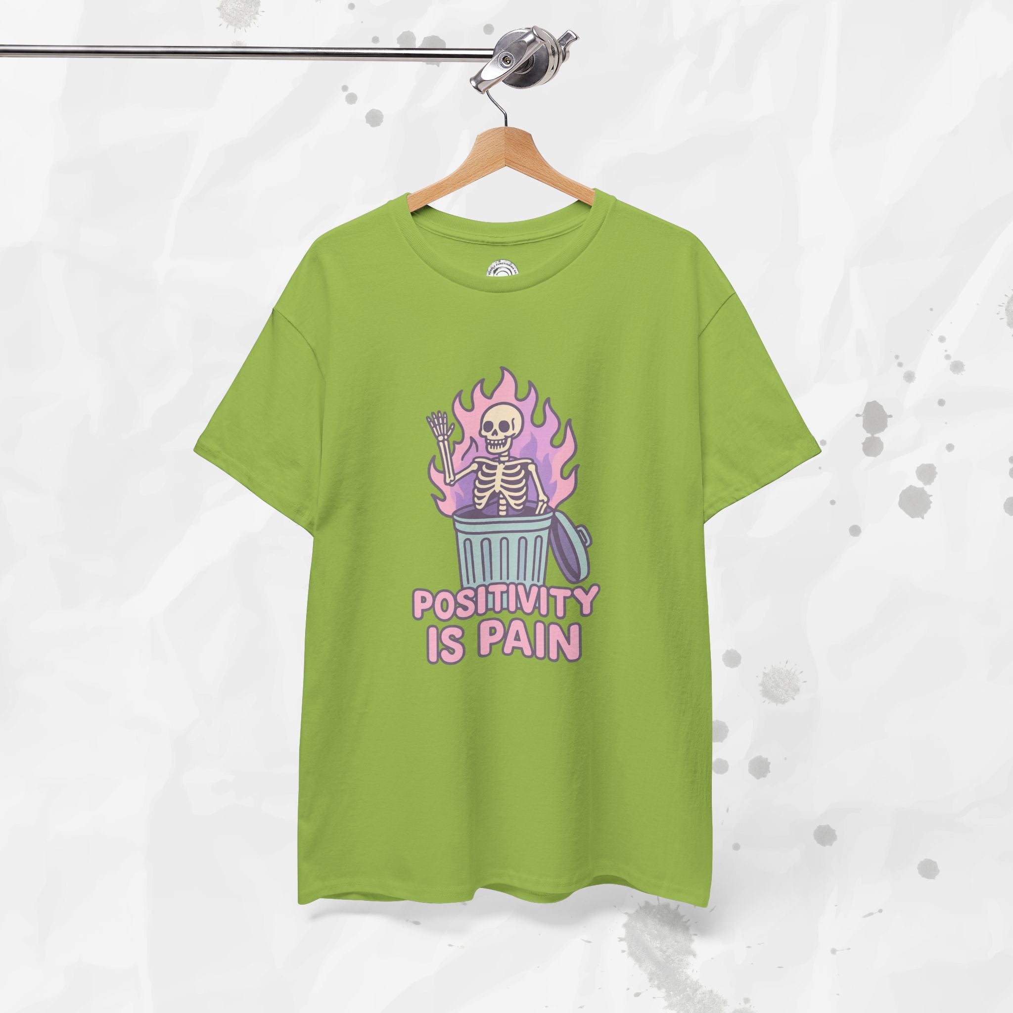 Positivity Is Pain - T-Shirt