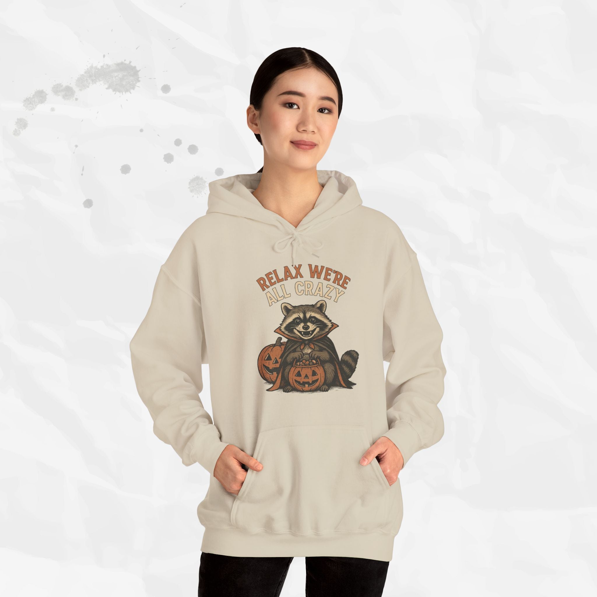 Relax We're All Crazy - Hoodie