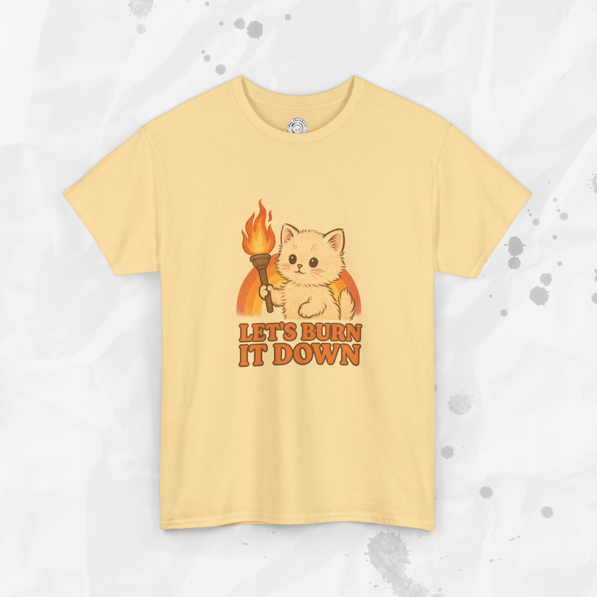 Let’s Burn It Down – T-Shirt