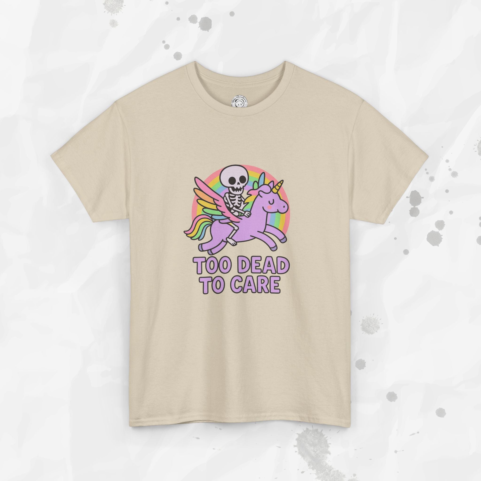 Too Dead to Care – T-Shirt