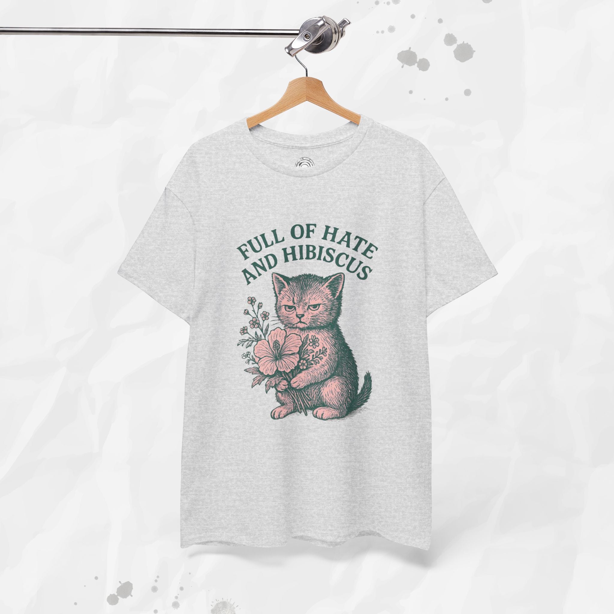 Full of Hate and Hibiscus - T-Shirt