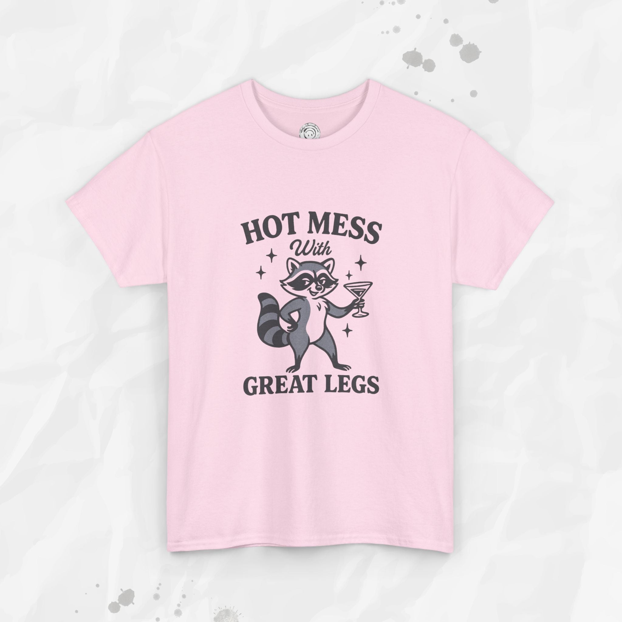 Hot Mess With Great Legs - T-Shirt