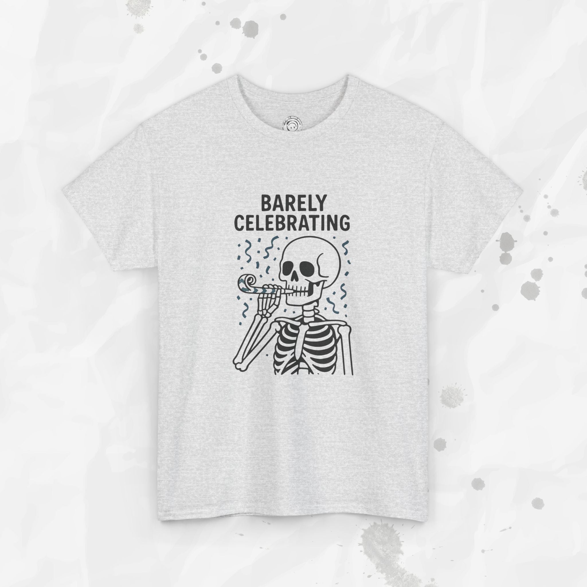 Barely Celebrating - T-Shirt