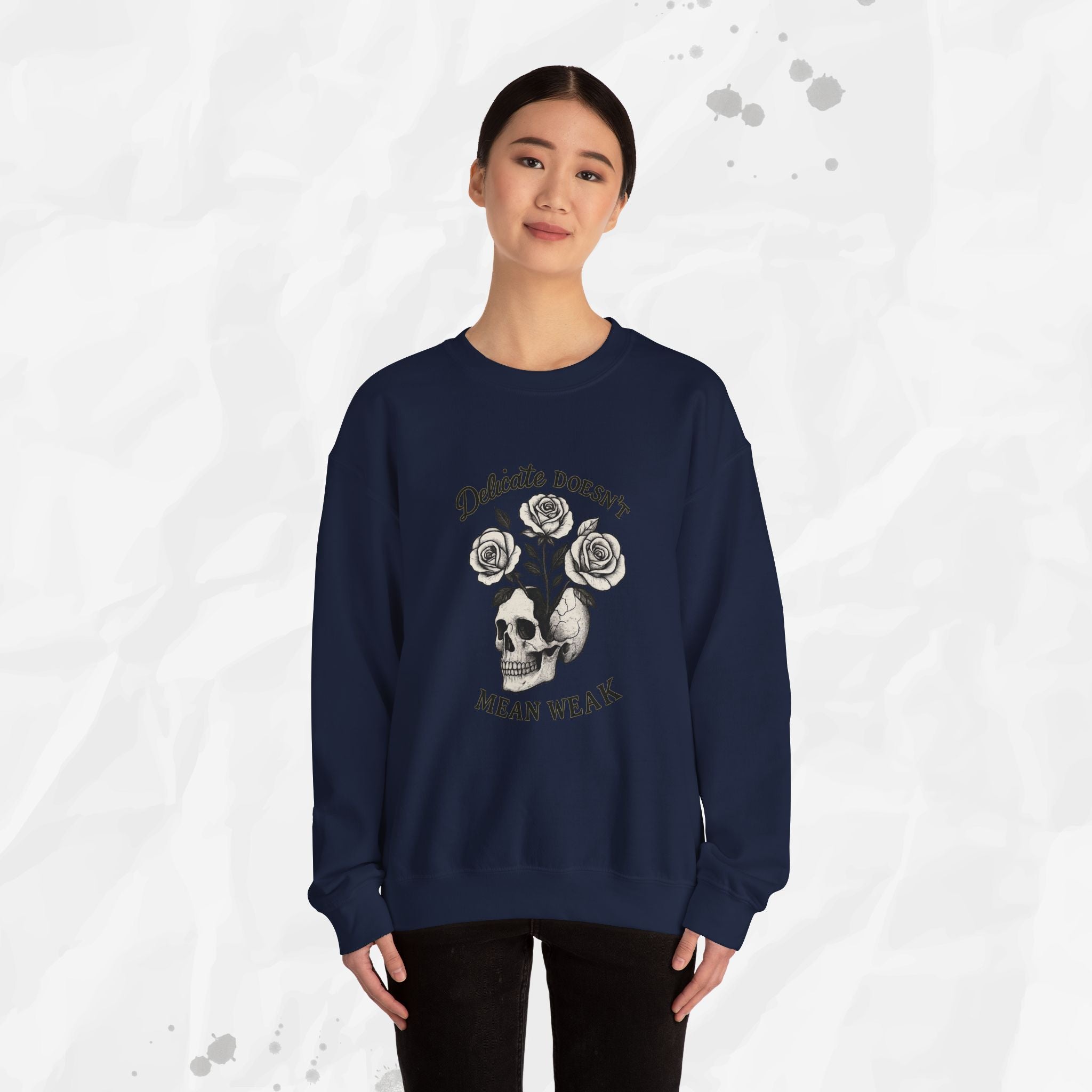 Delicate Doesnt Mean Weak - Crewneck Sweatshirt
