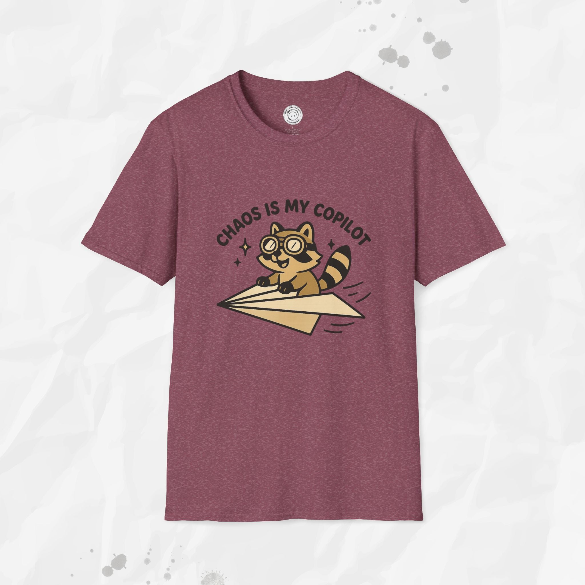 Chaos Is My Copilot - T-Shirt