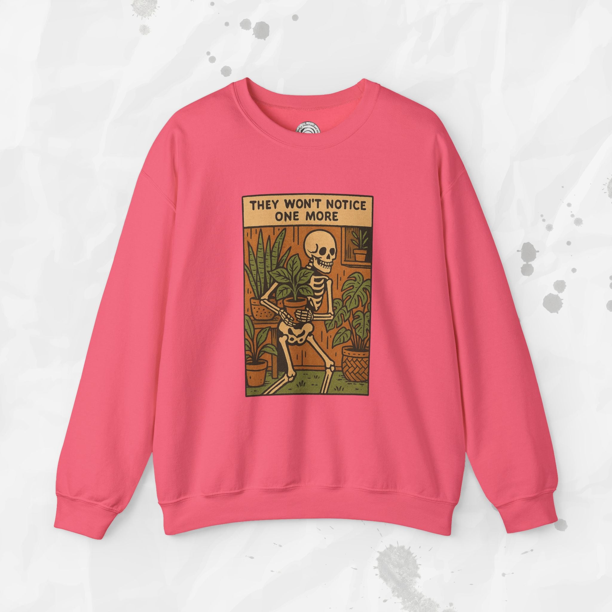 They Won't Notice One More - Crewneck Sweatshirt