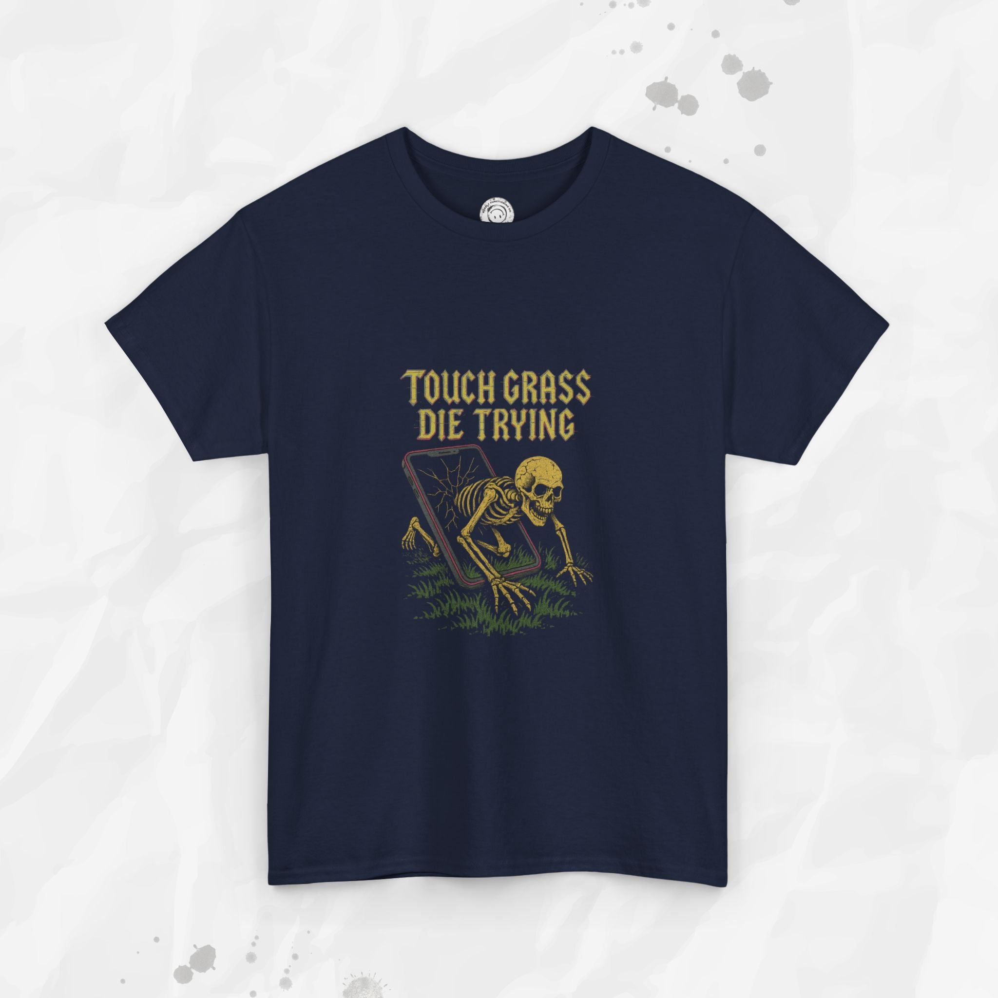 Touch Grass Die Trying - T-Shirt
