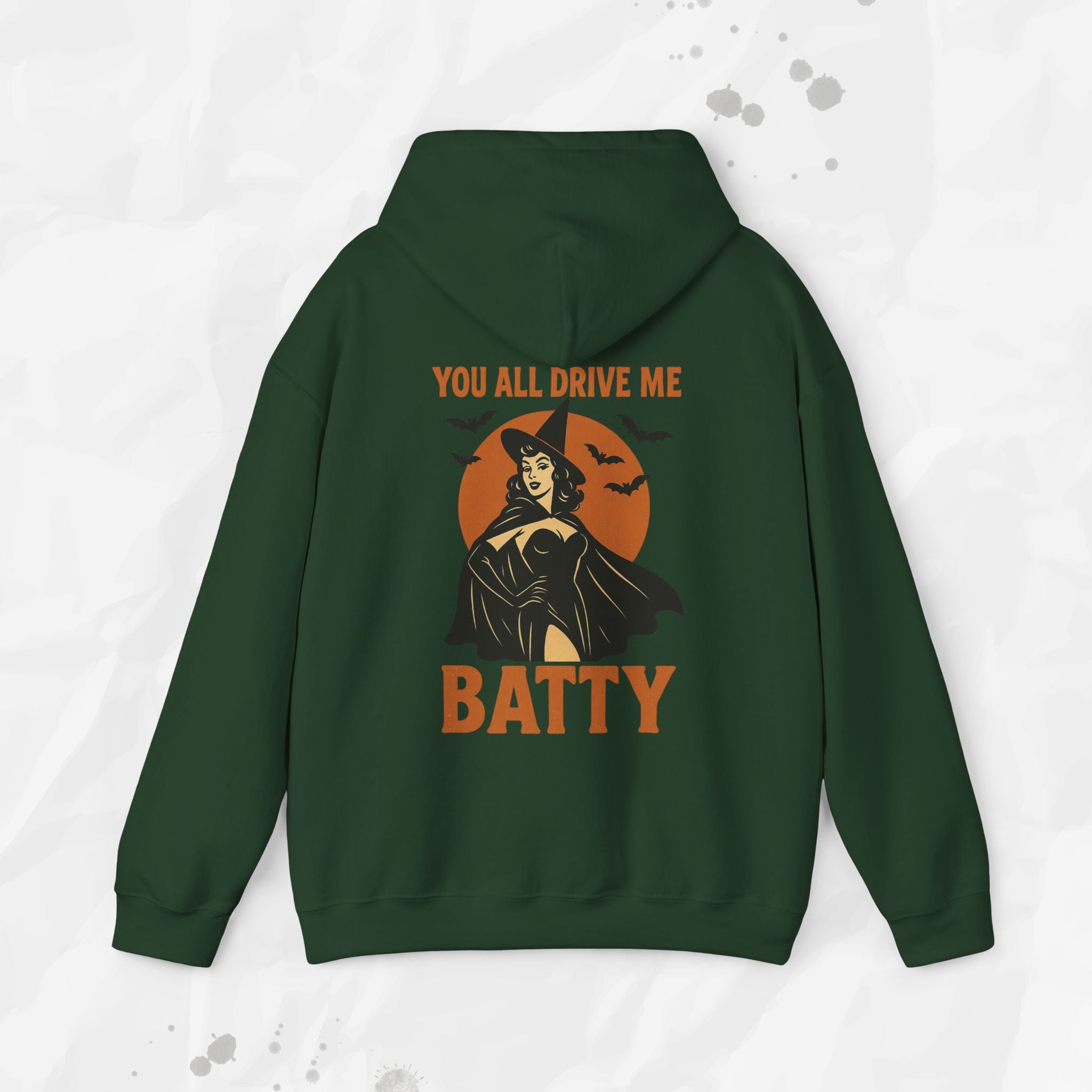 You All Drive Me Batty - Hoodie