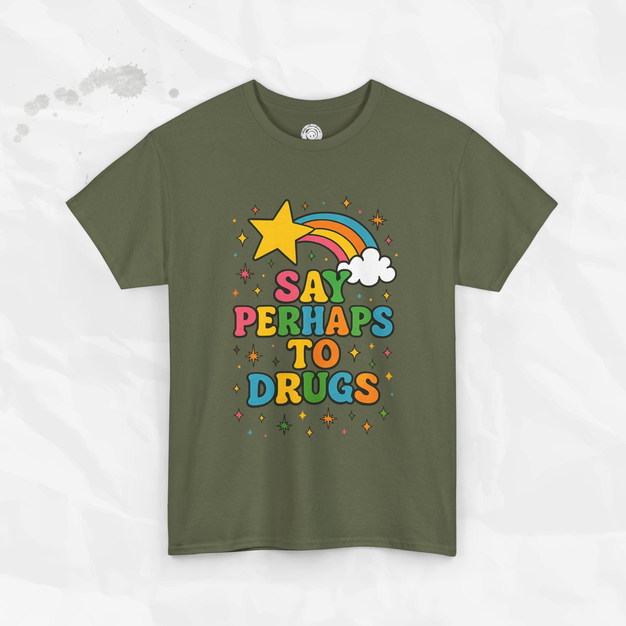 Say Perhaps To Drugs - T-Shirt