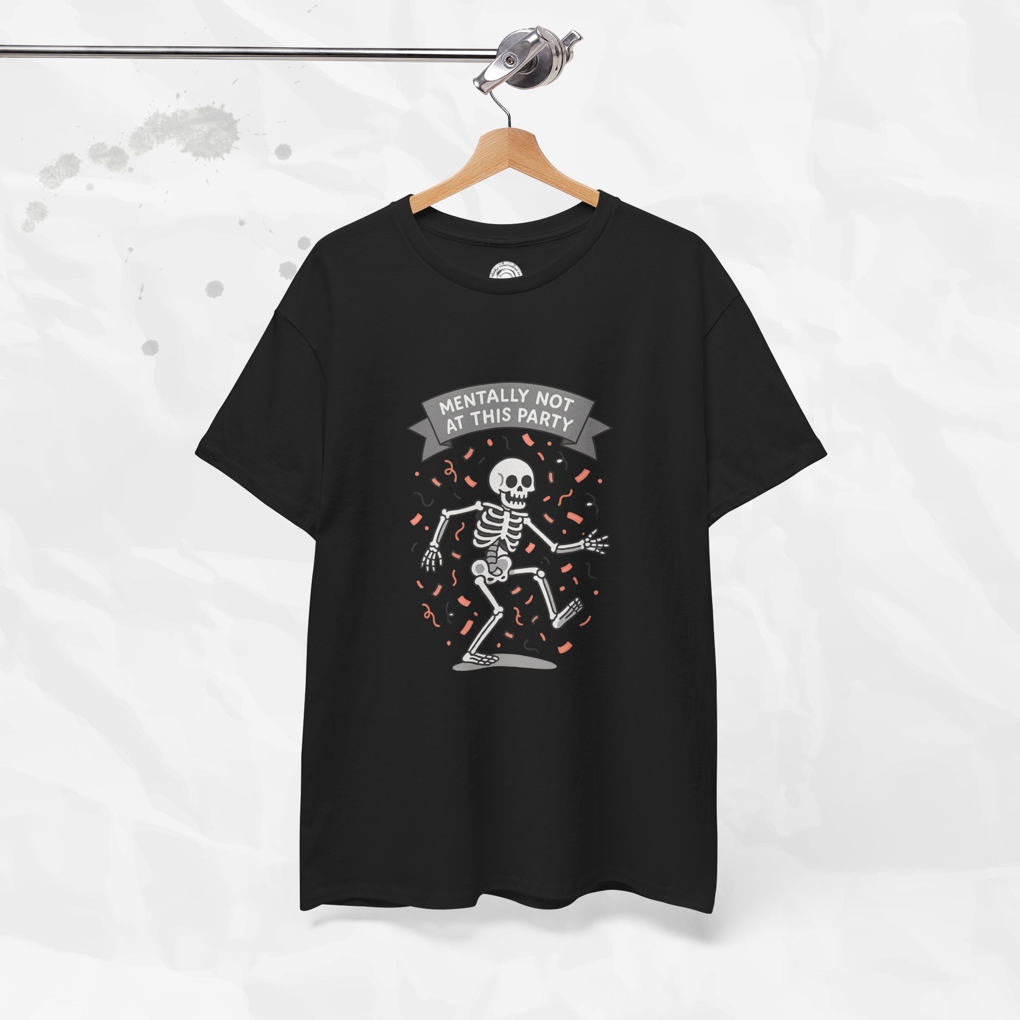 Mentally Not at This Party - T-Shirt