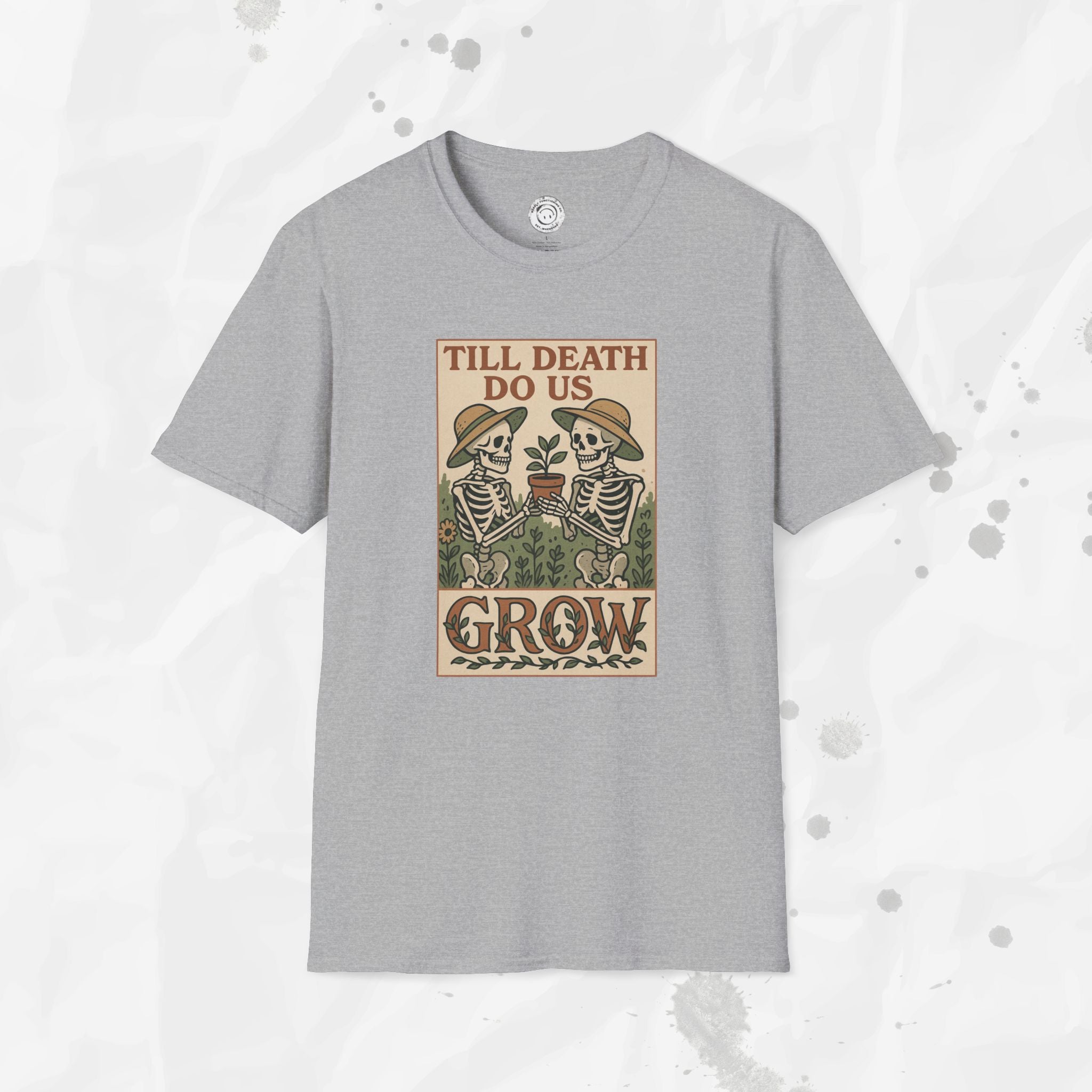 Till Death Do Us Grow - T-Shirt