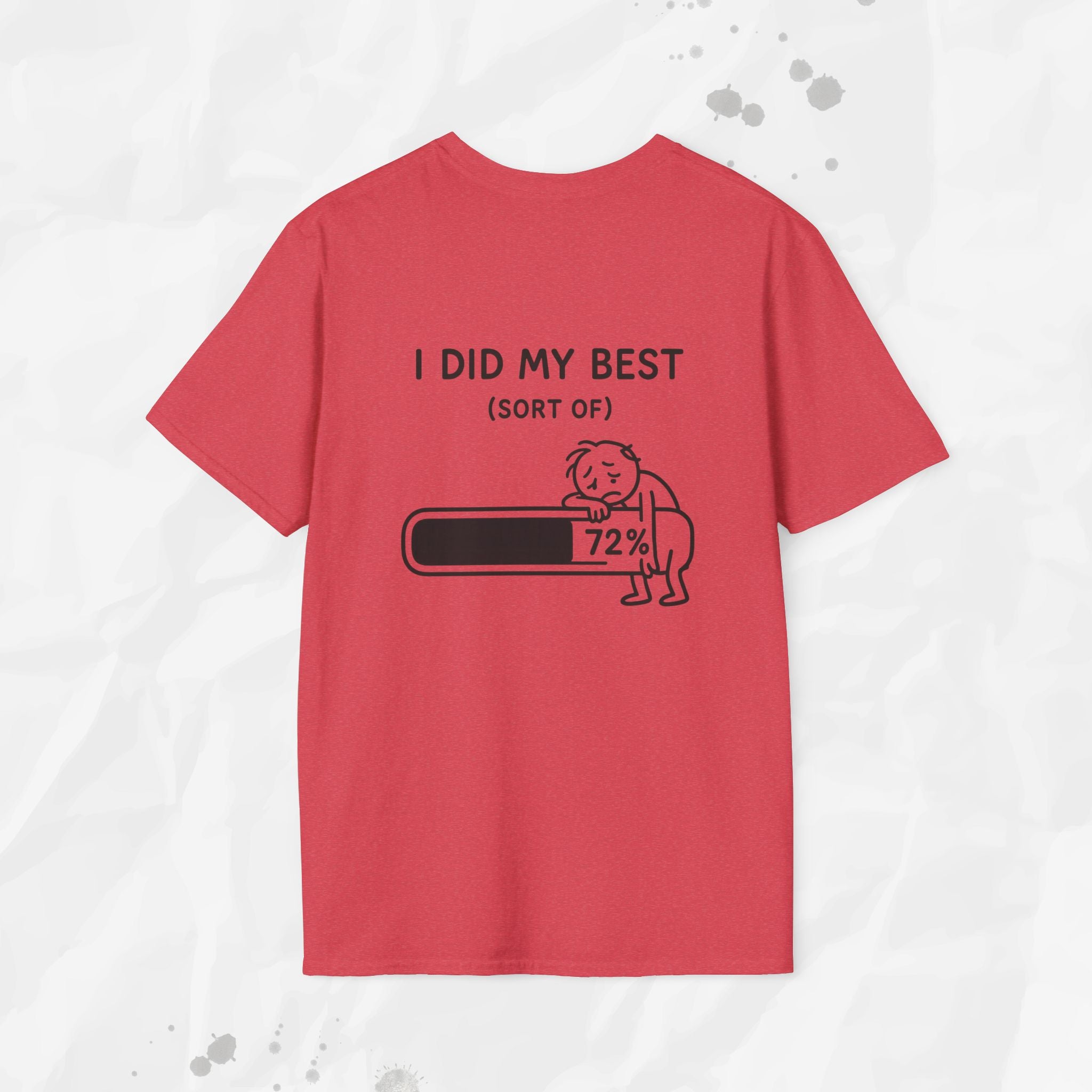 I Did My Best (Sort Of) - T-Shirt