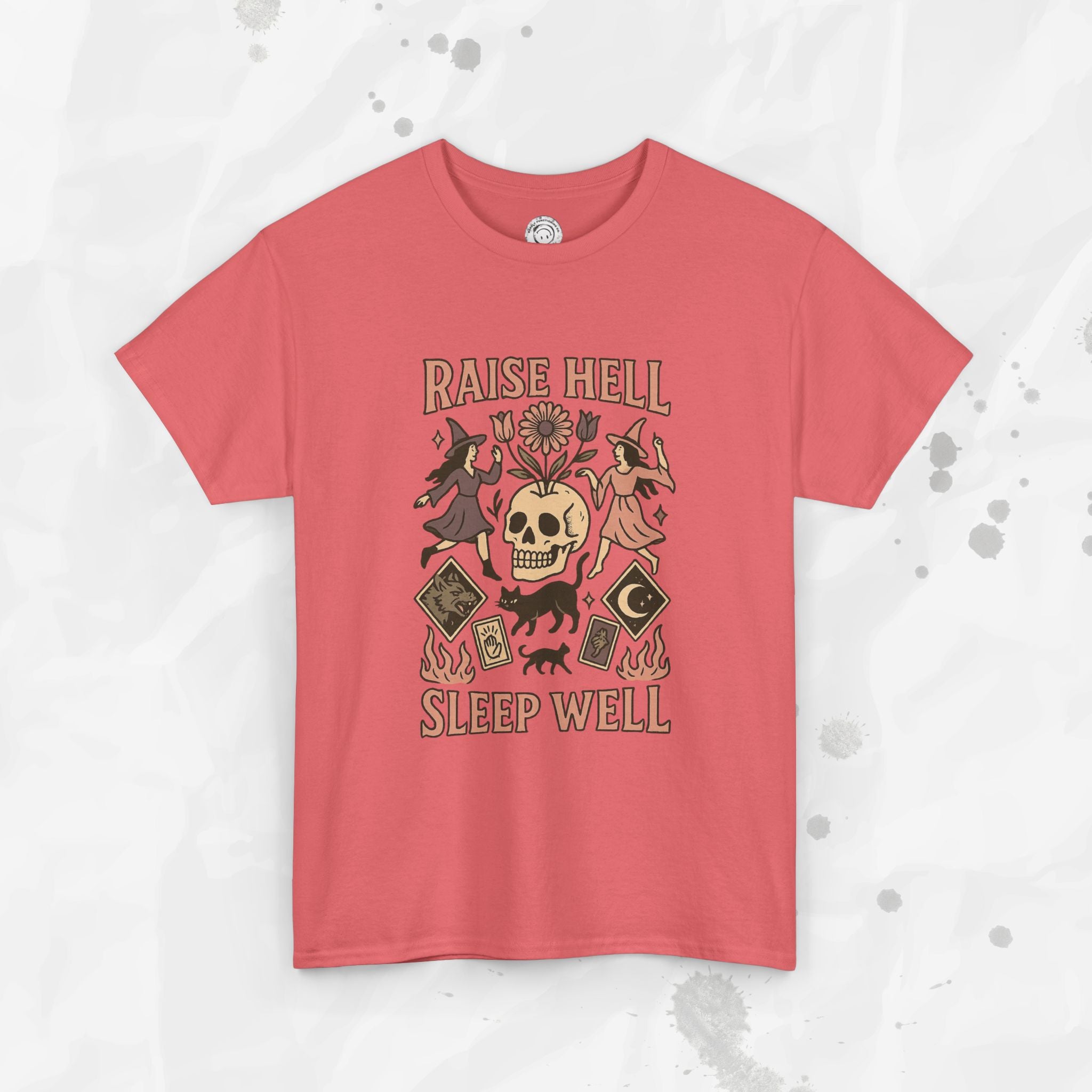 Raise Hell, Sleep Well – T-Shirt