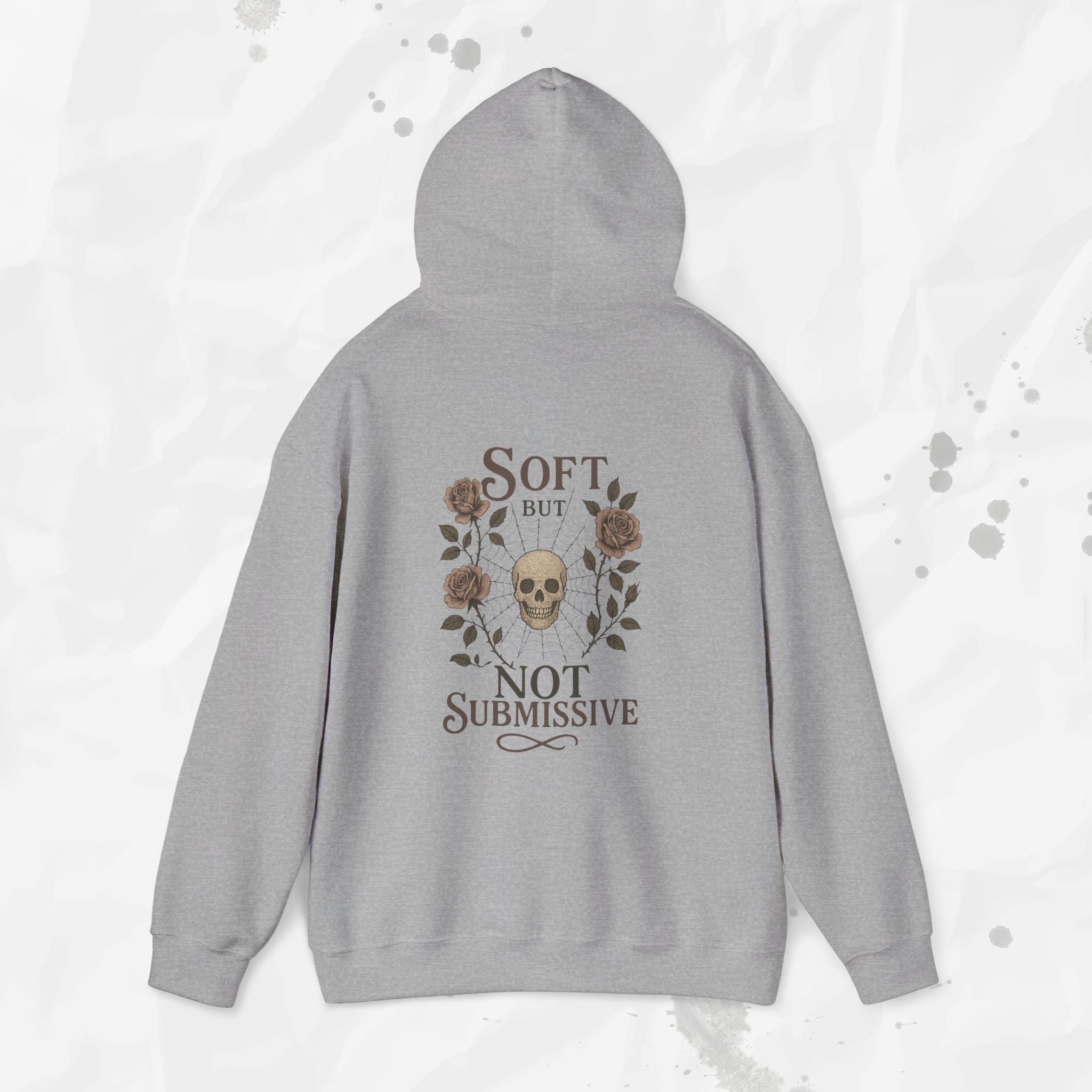 Soft But Not Submissive - Hoodie
