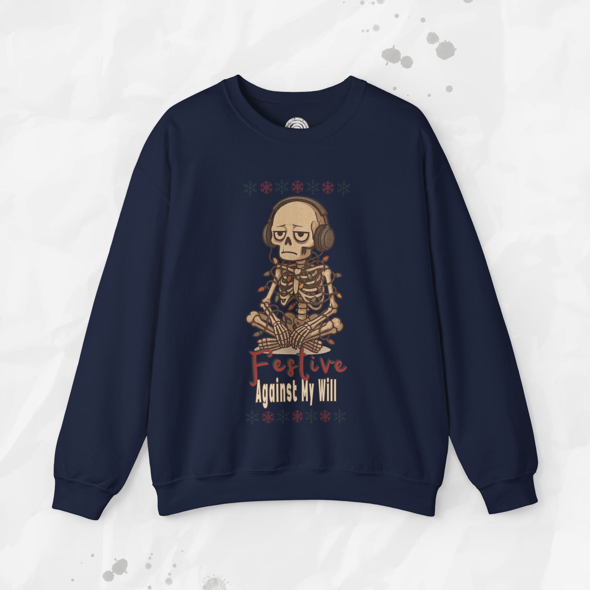 Festive Against My Will – Crewneck Sweatshirt