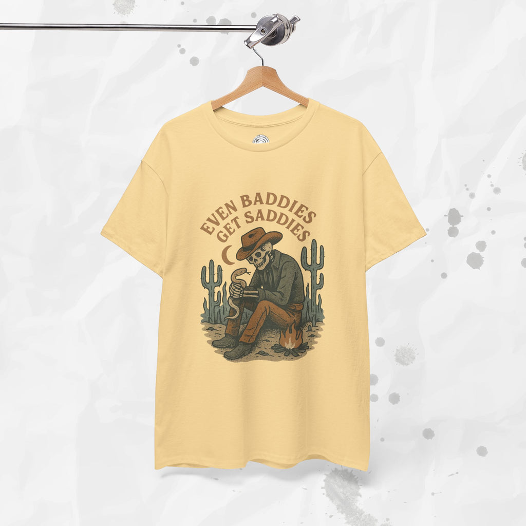 Even Baddies Get Saddies - T-Shirt