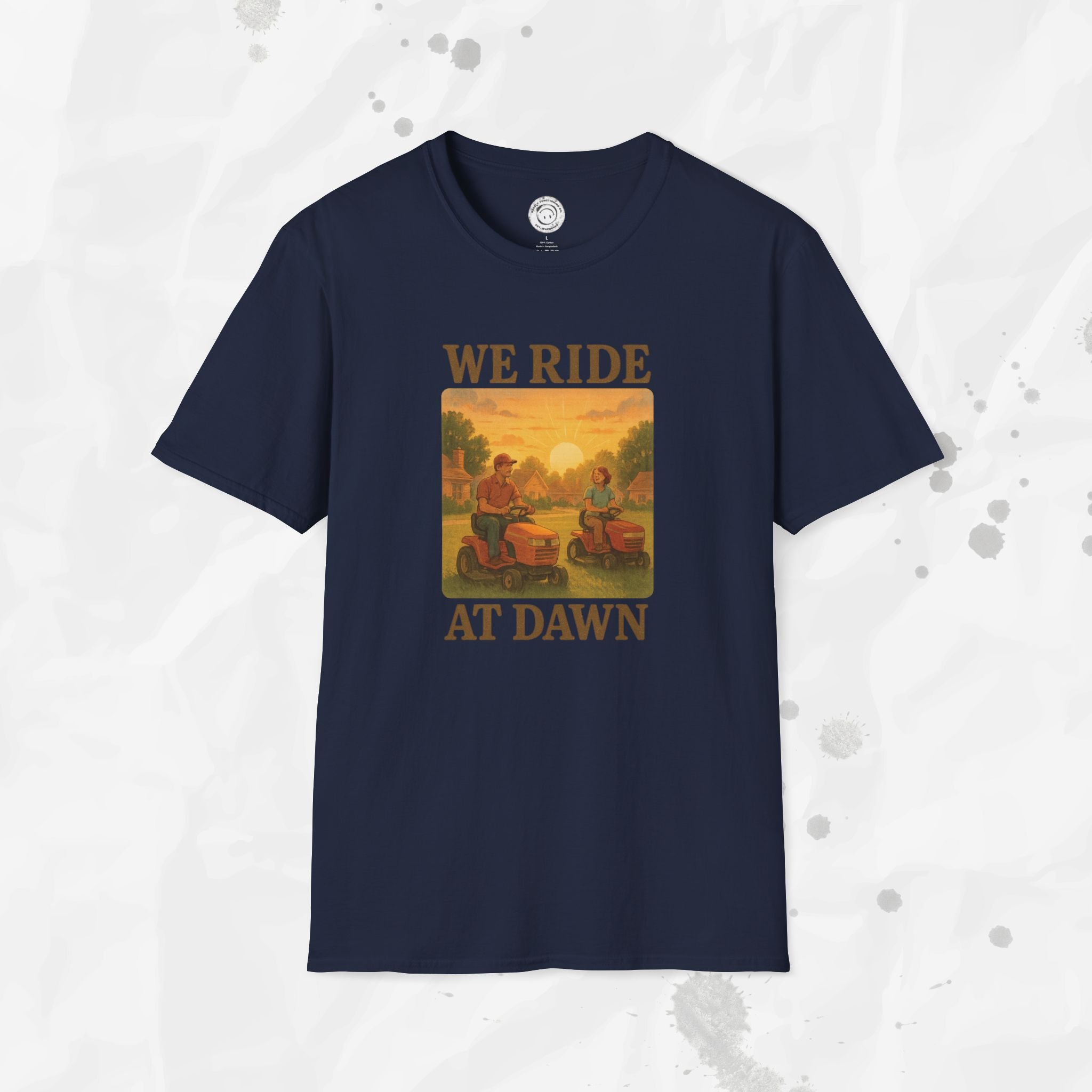 We Ride At Dawn - T-Shirt