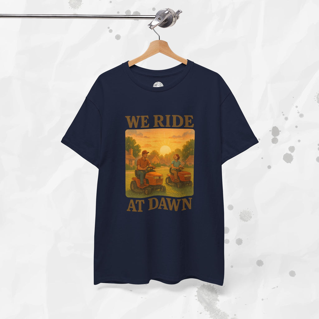 We Ride At Dawn - T-Shirt