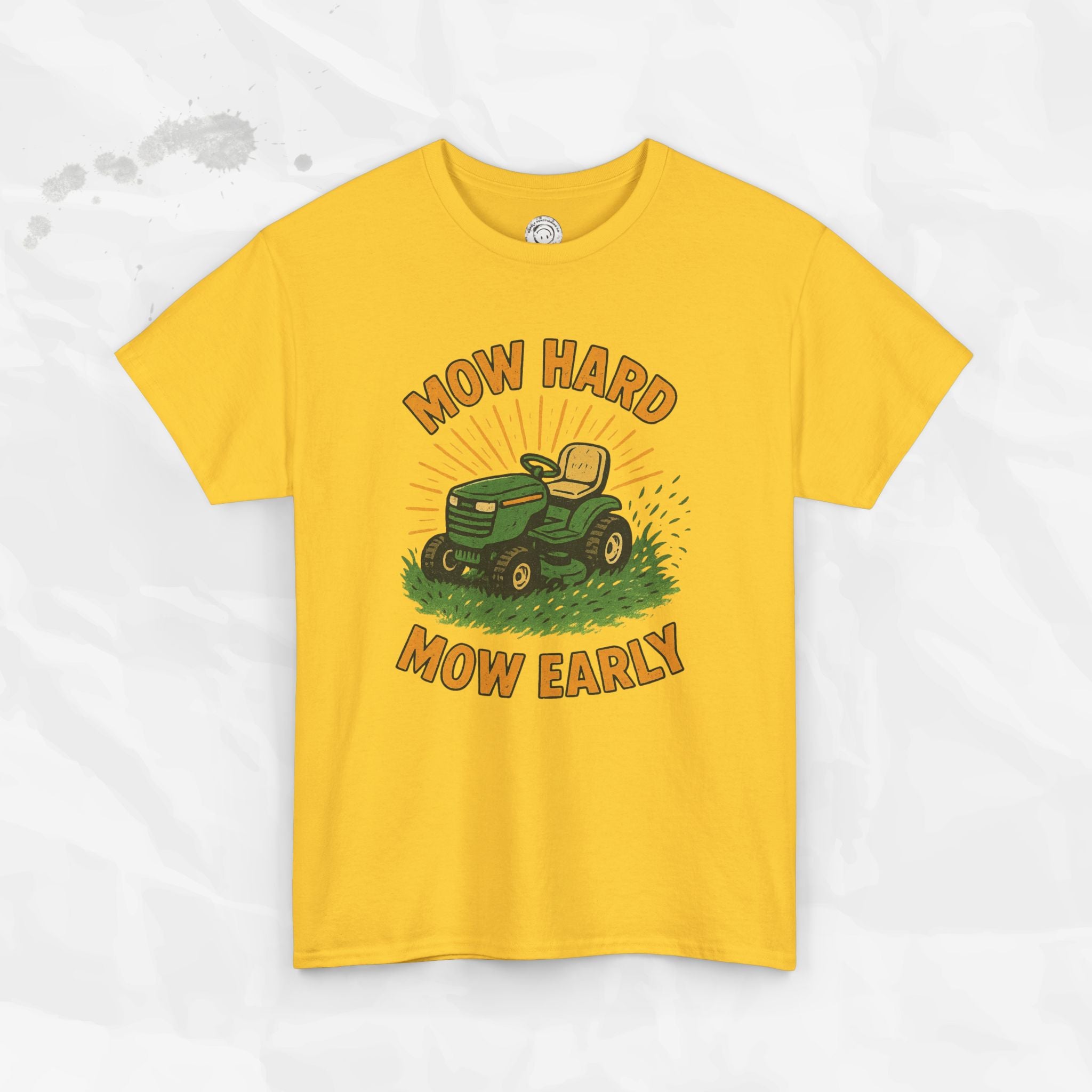 Mow Hard Mow Early - T-Shirt