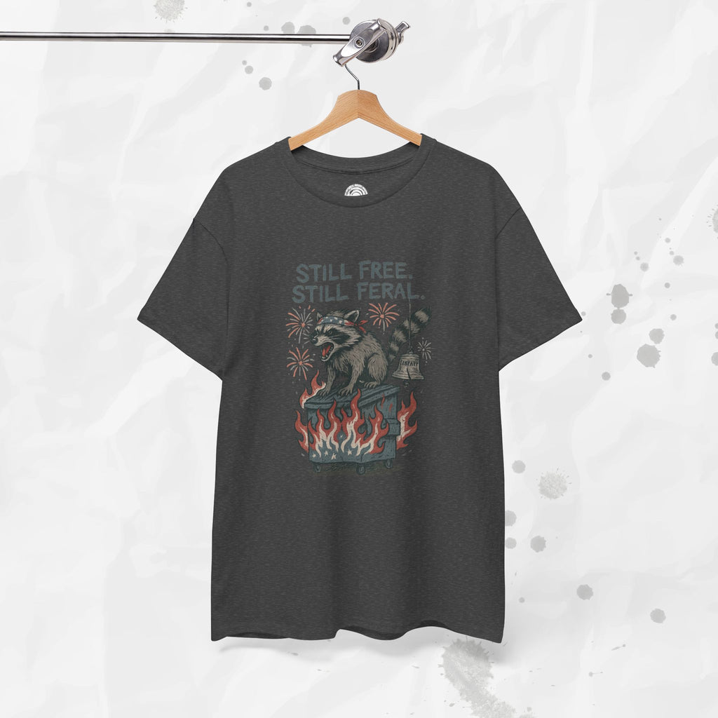 Still Free. Still Feral. - T-Shirt