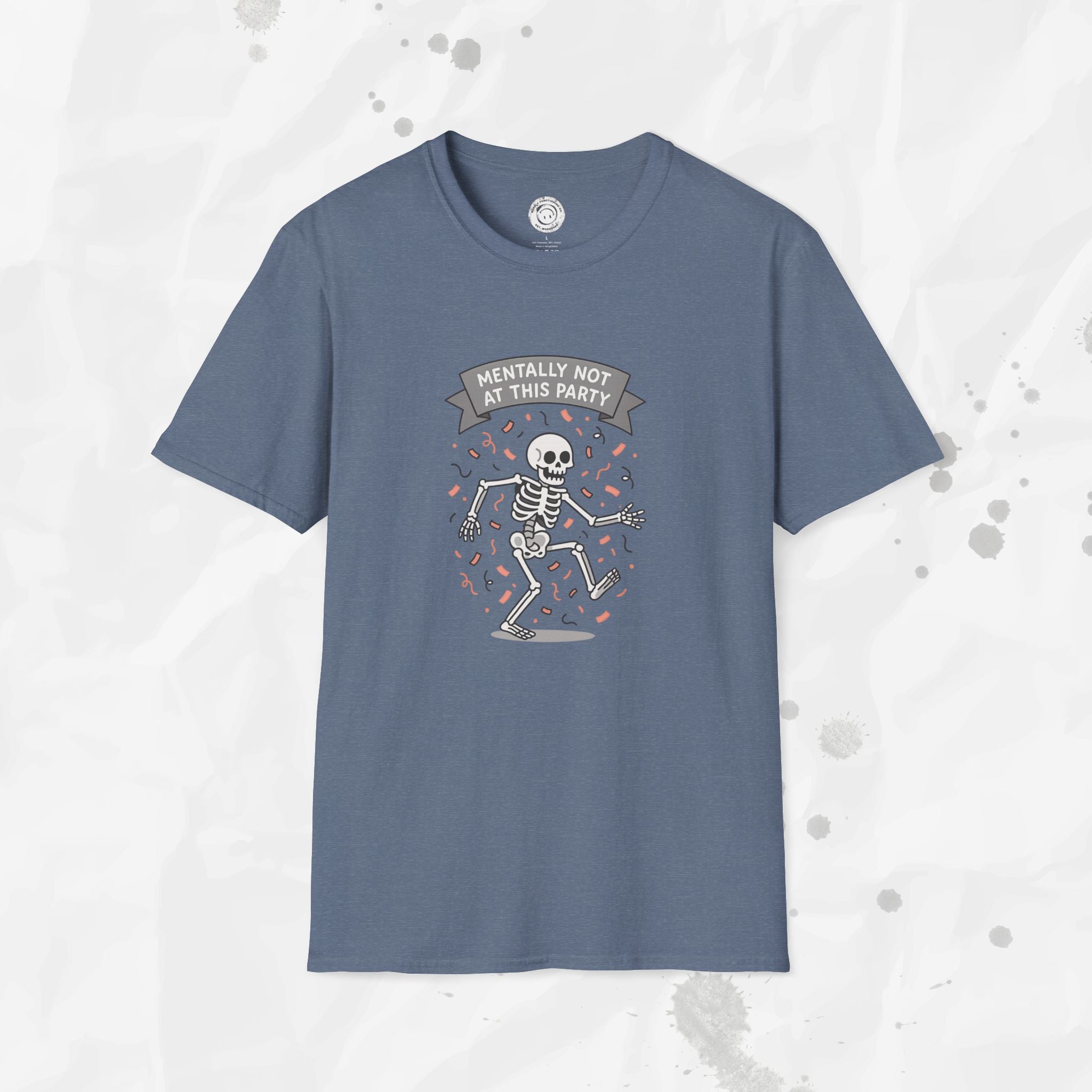 Mentally Not at This Party - T-Shirt