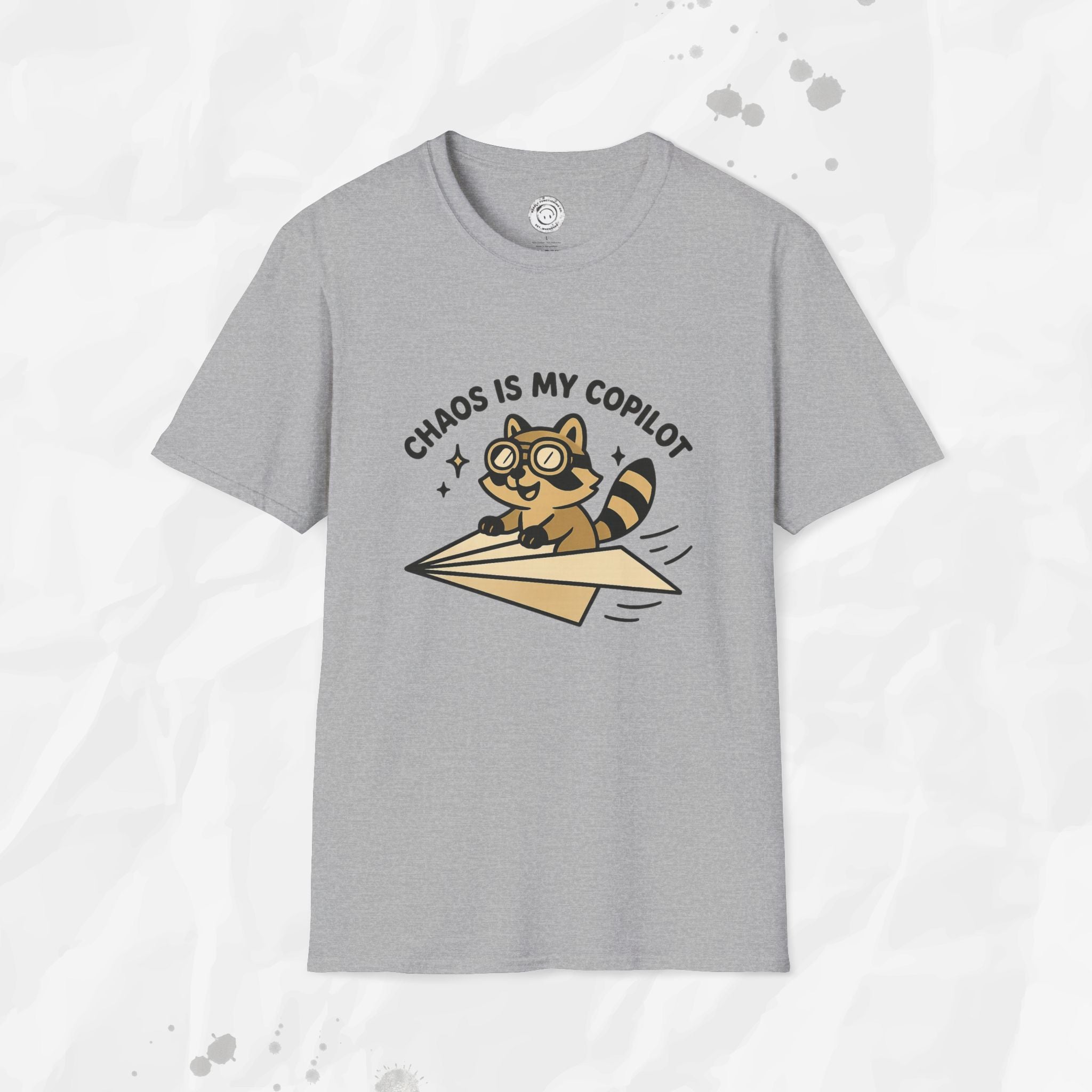 Chaos Is My Copilot - T-Shirt