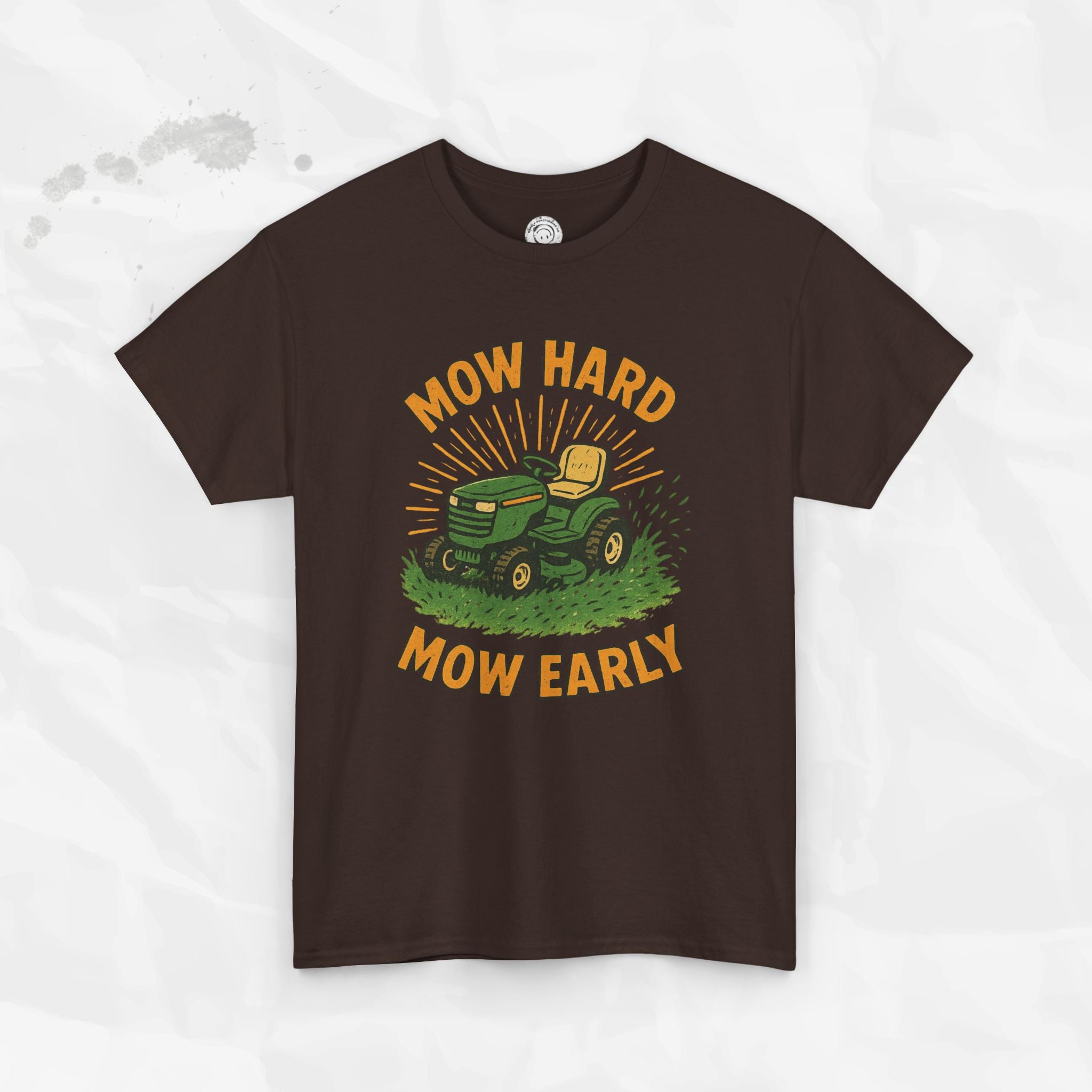 Mow Hard Mow Early - T-Shirt