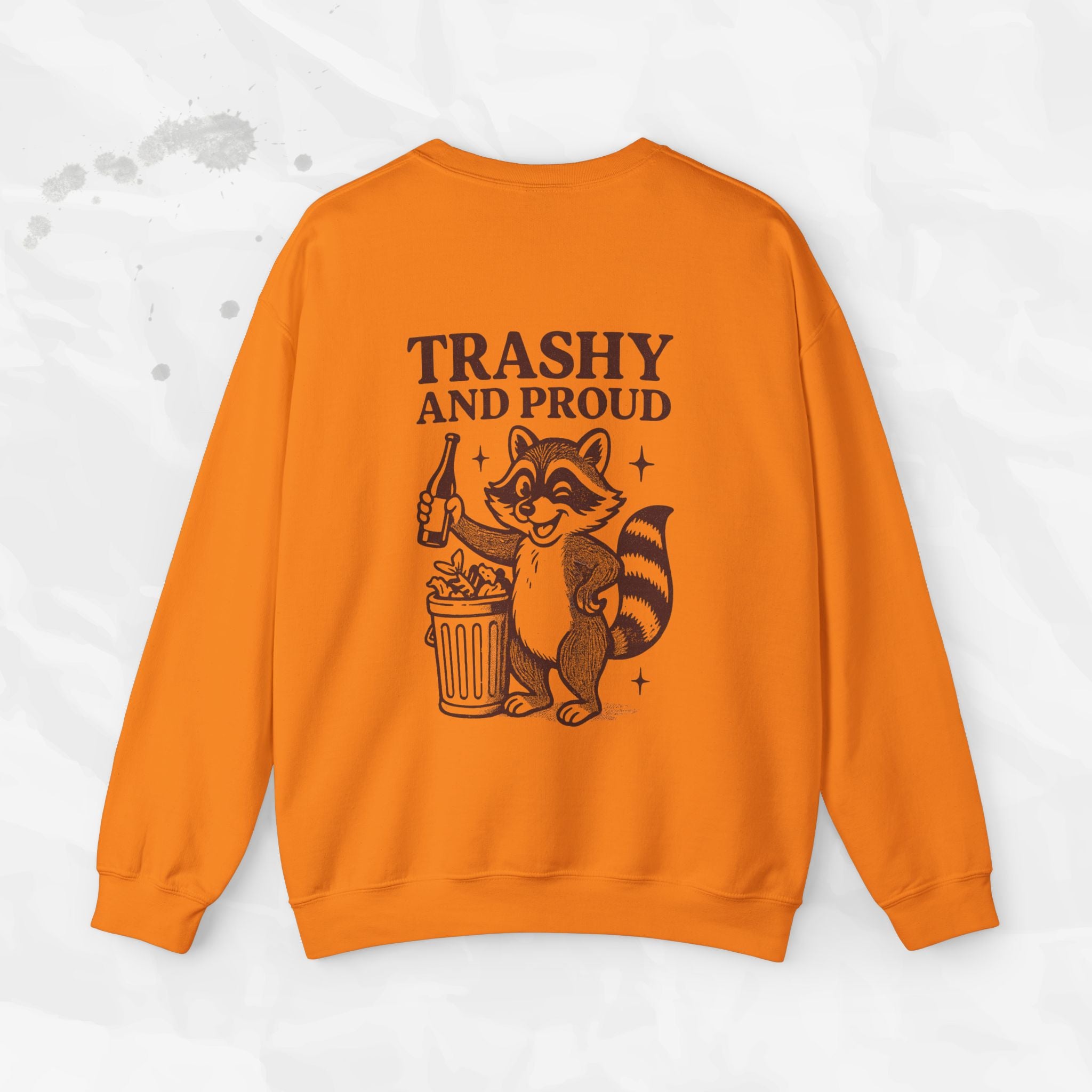 Trashy and Proud - Crewneck Sweatshirt