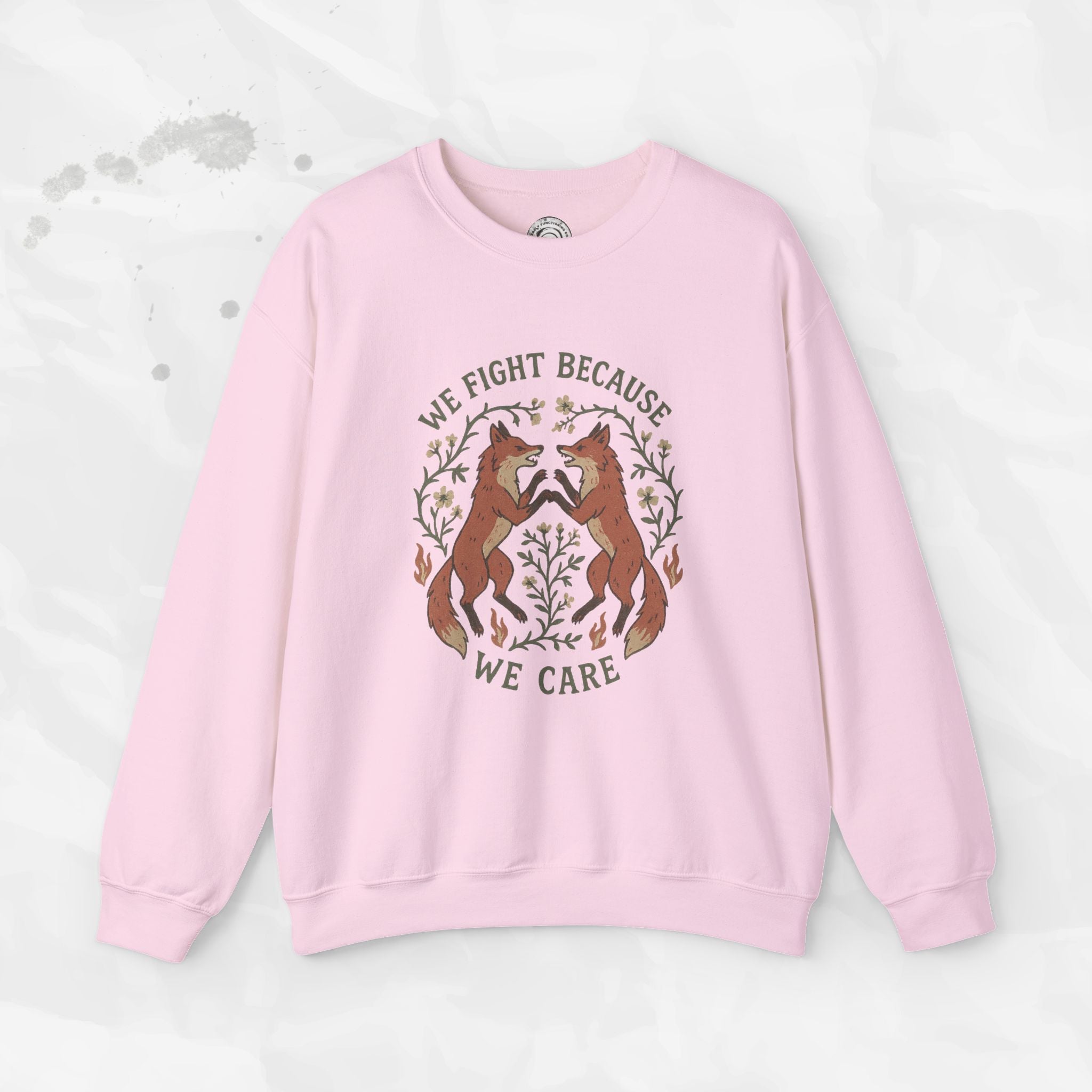 We Fight Because We Care - Crewneck Sweatshirt