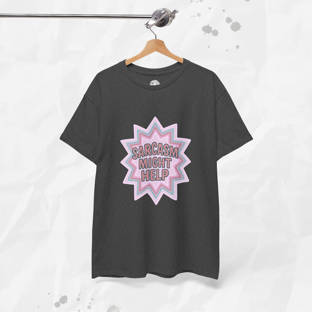Sarcasm Might Help – T-Shirt