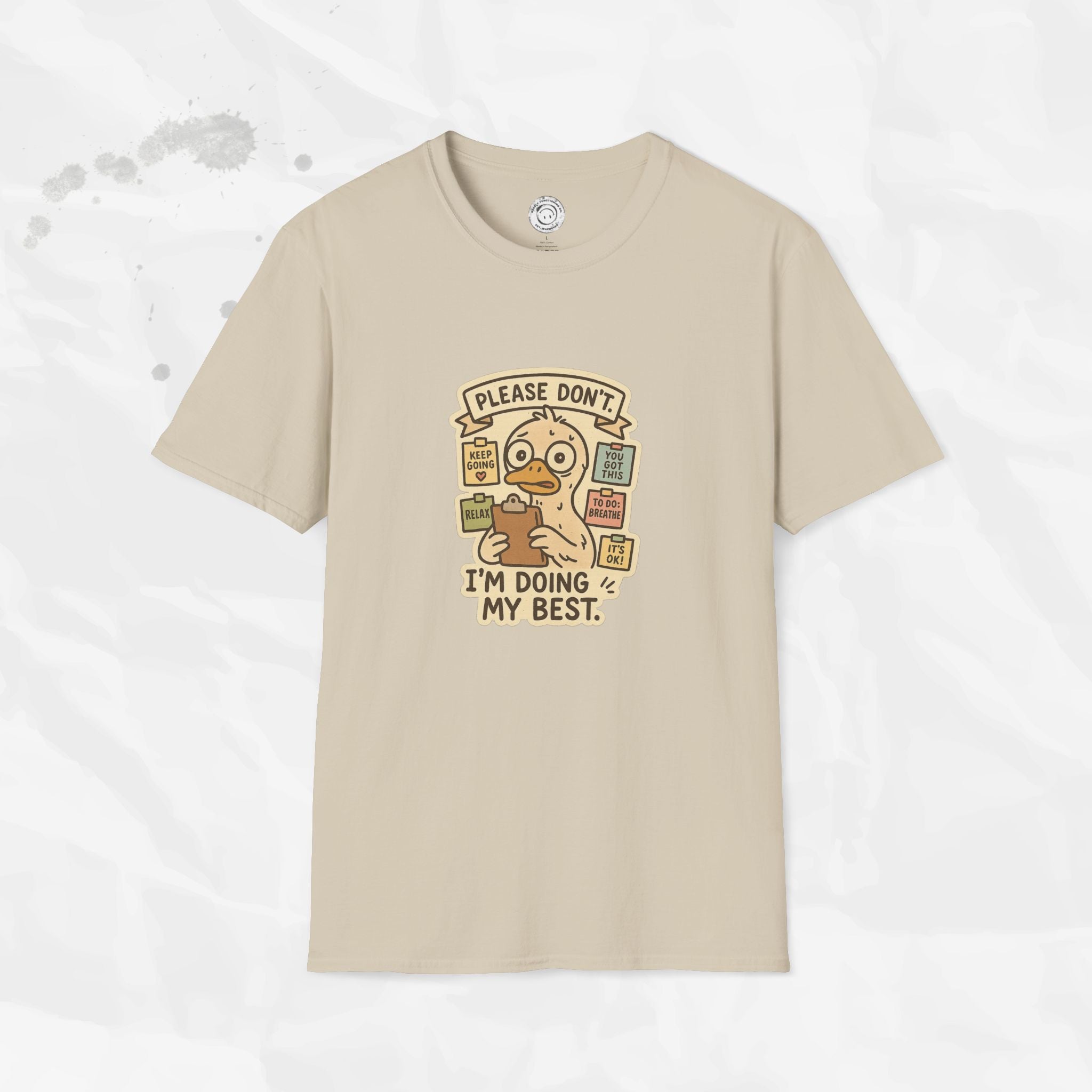 Please Don't I'm Doing My Best - T-Shirt
