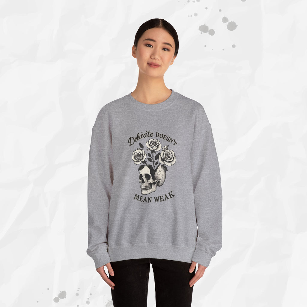 Delicate Doesnt Mean Weak - Crewneck Sweatshirt
