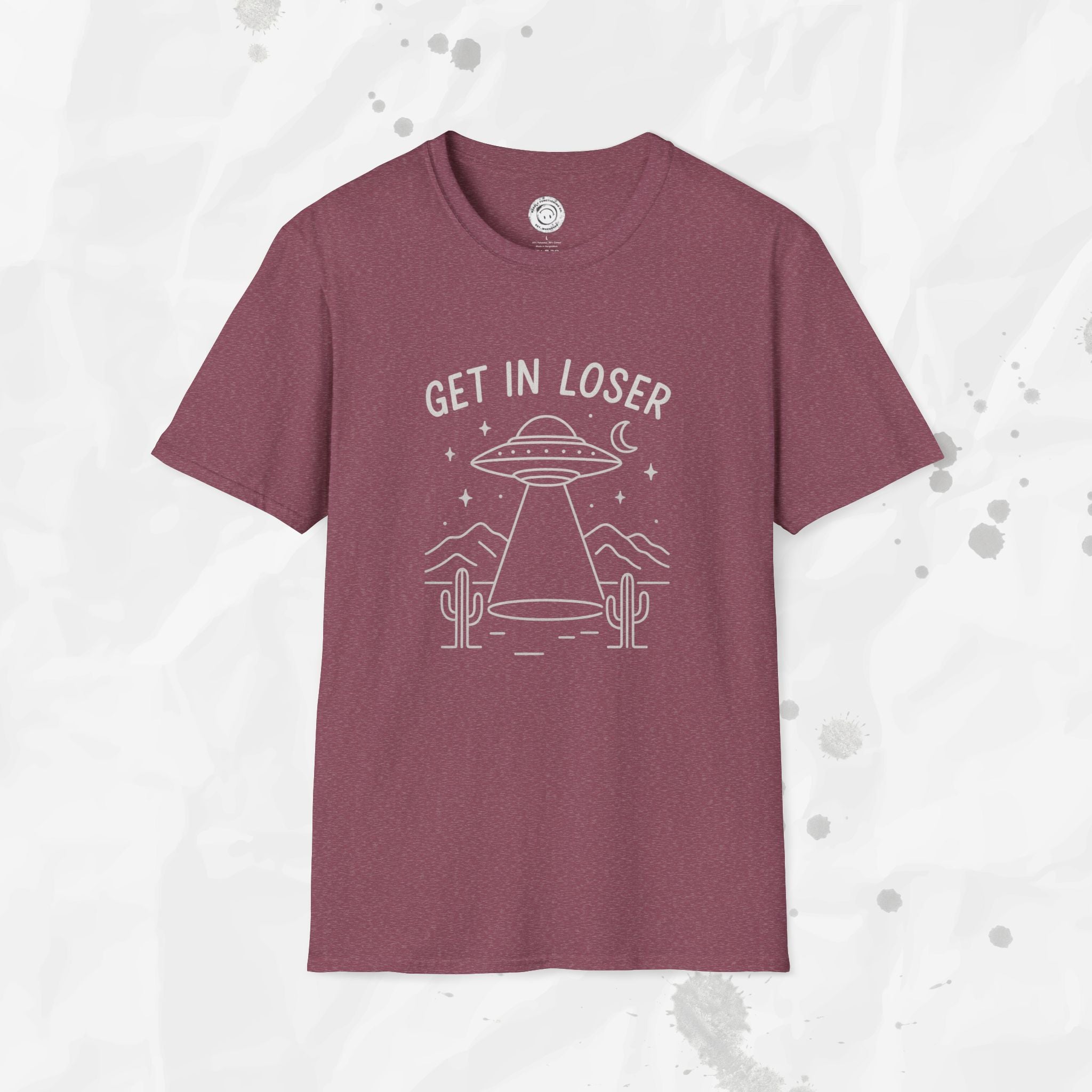 Get In Loser - T-Shirt