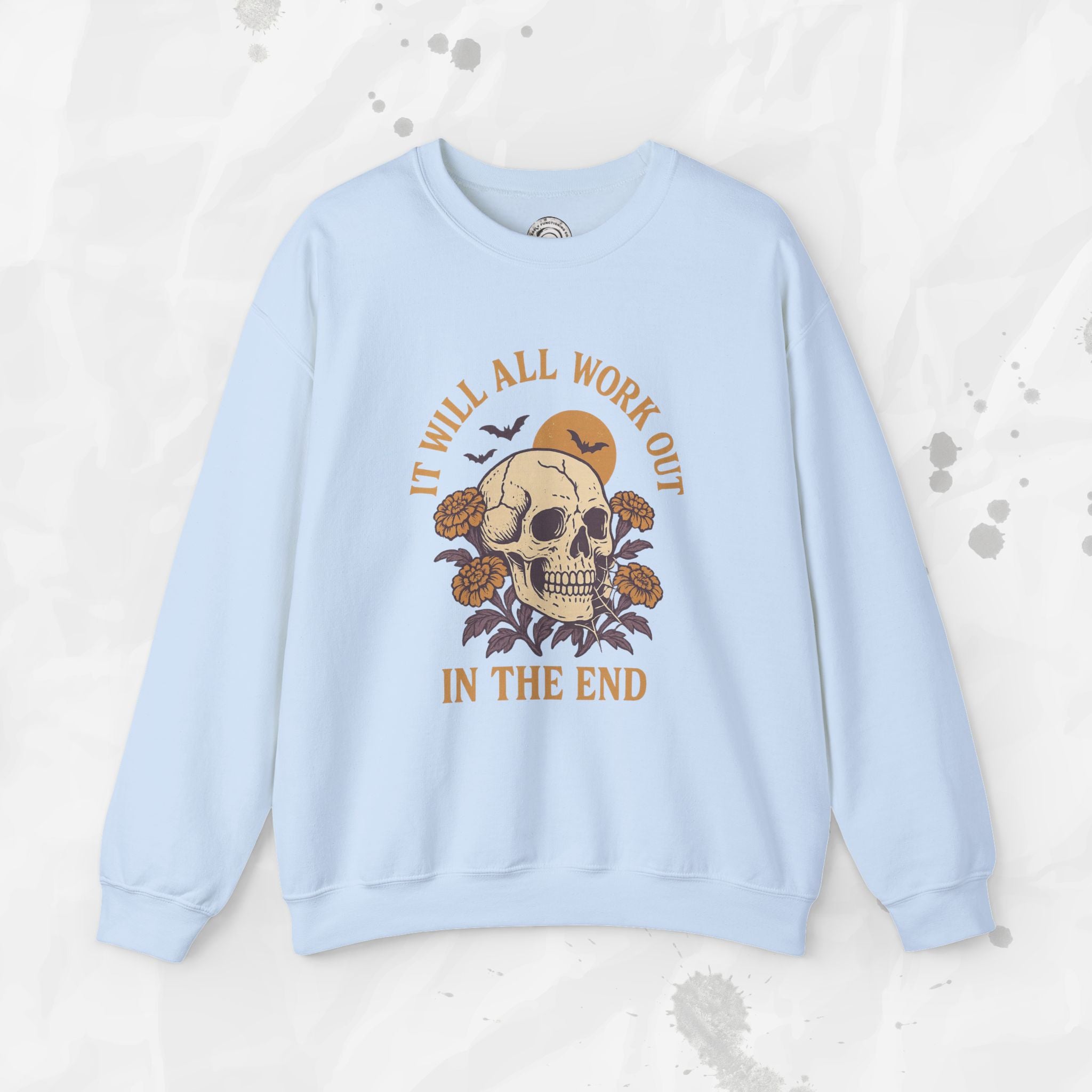 It Will All Work Out - Crewneck Sweatshirt