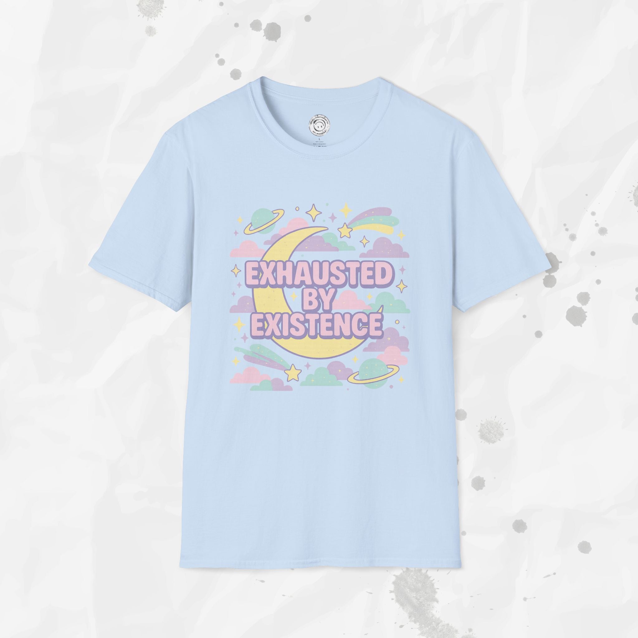 Exhausted by Existence - T-Shirt