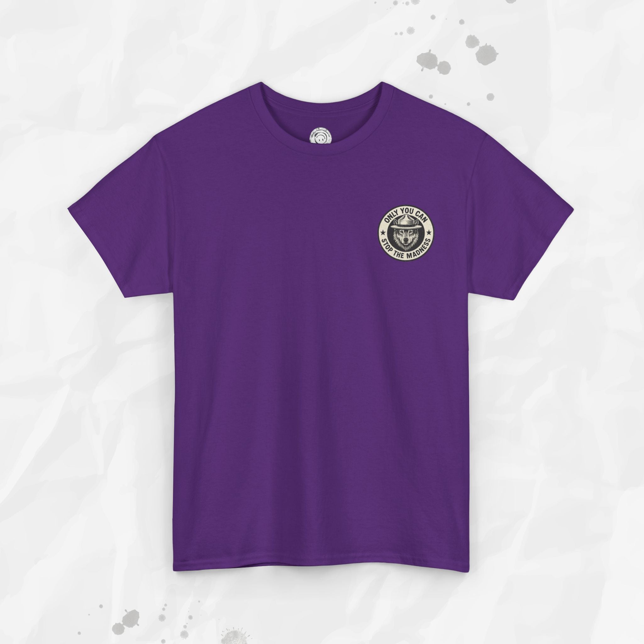 Only You Can Stop The Madness – T-Shirt (Pocket Print)