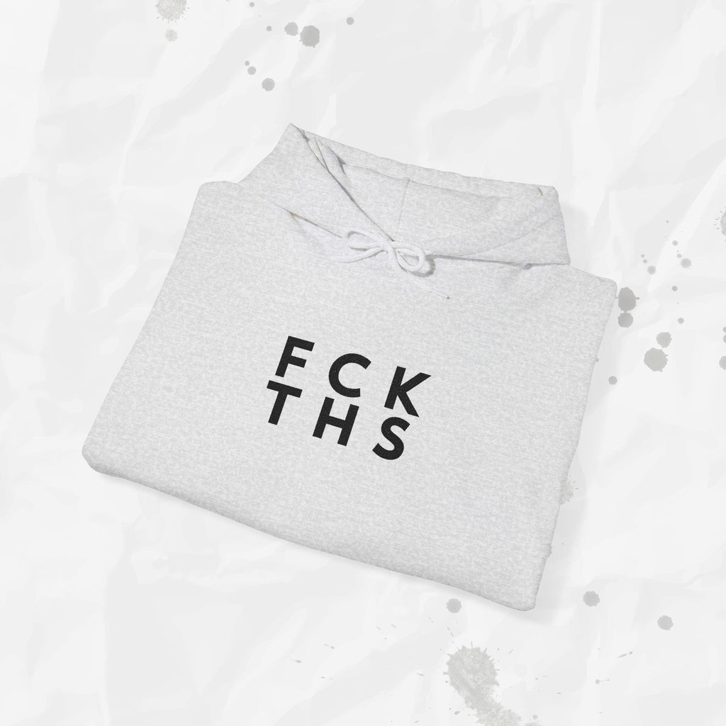 FCK THS - Embroidered Hoodie