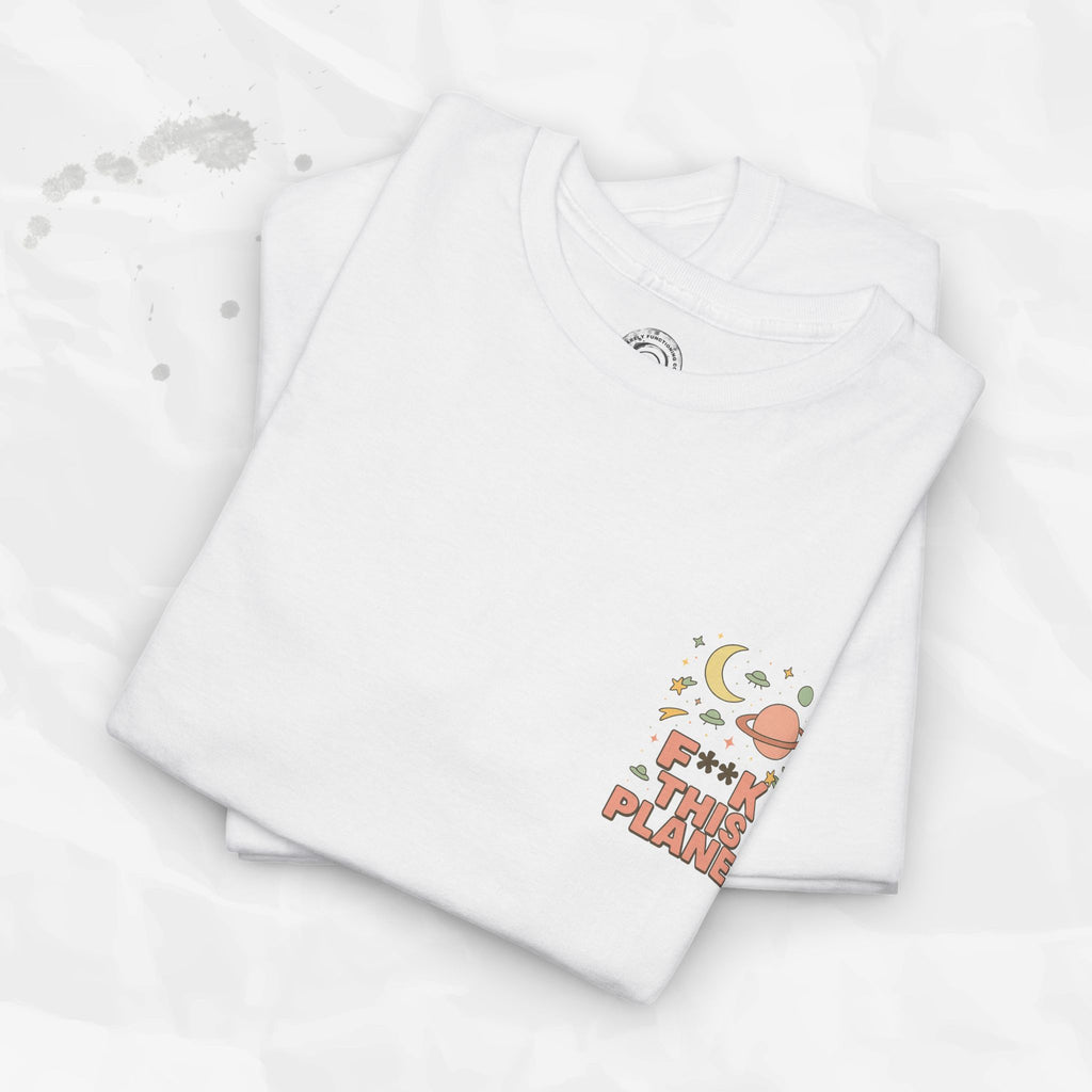 F*ck This Planet - T-Shirt