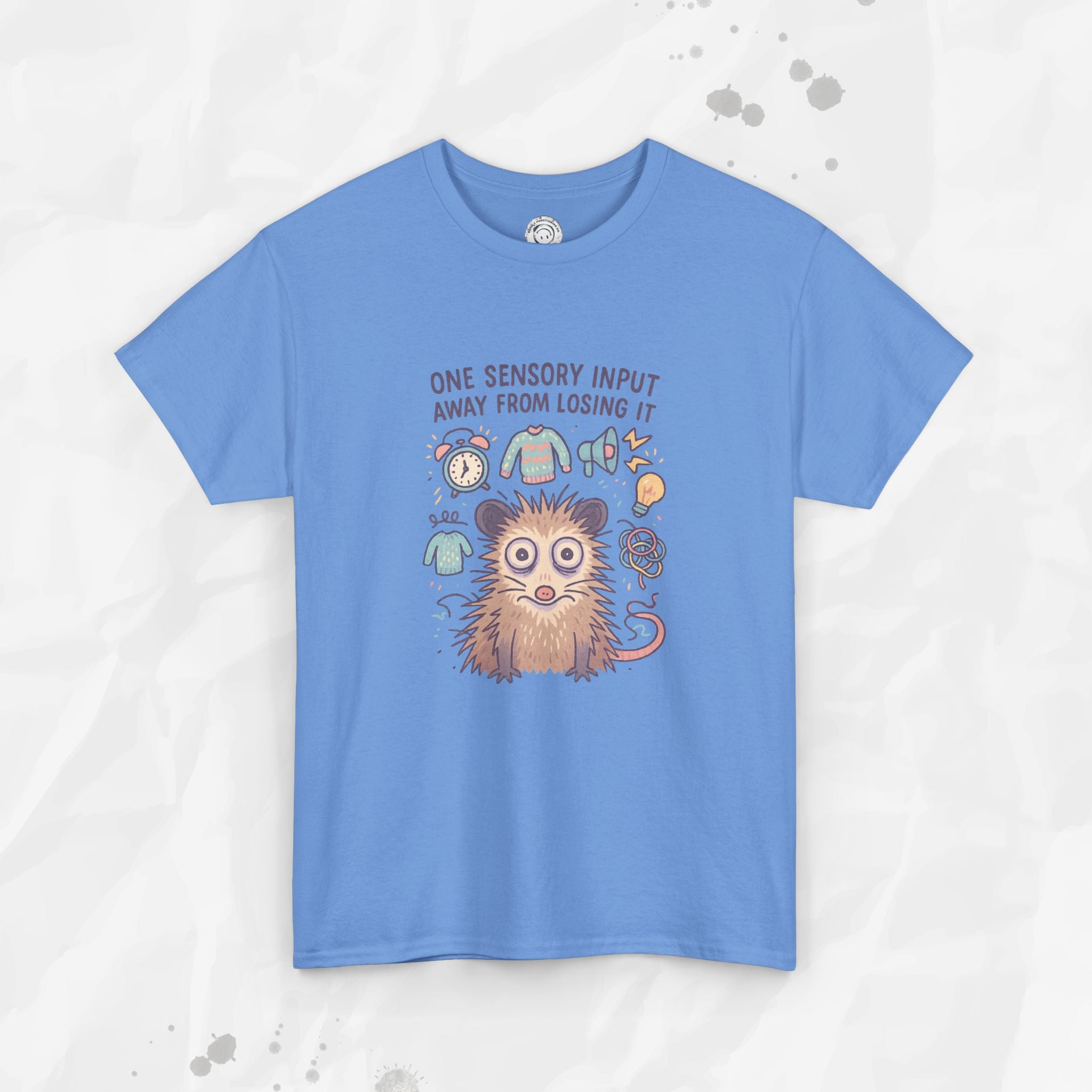 One Sensory Input Away - T-Shirt